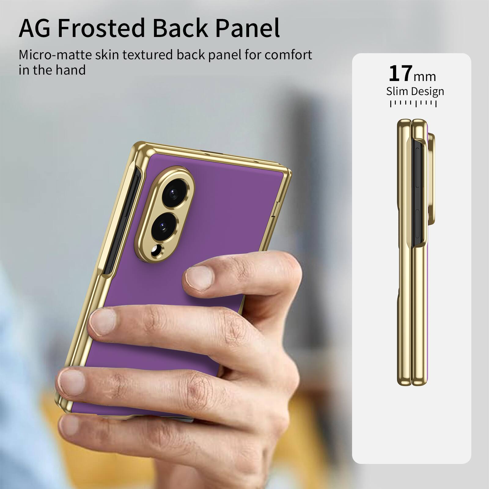 AG Frosted Back Panel

Micro-matte skin textured back panel for comfort in the hand

17 mm Slim Design