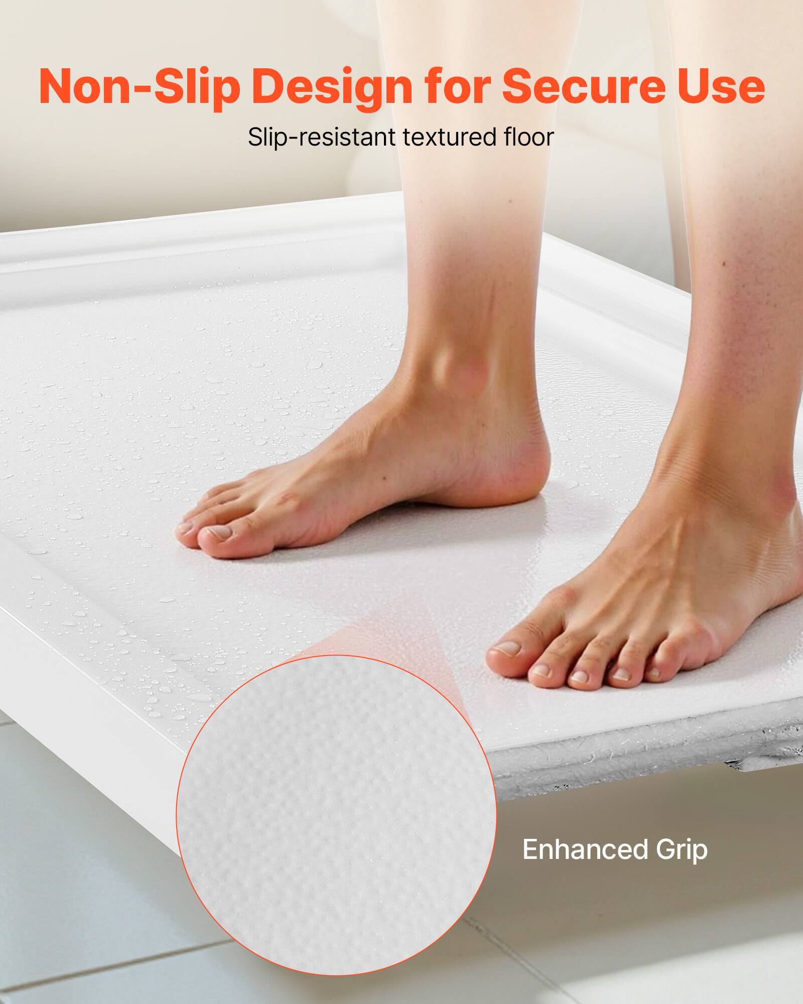 Non-Slip Design for Secure Use  
Slip-resistant textured floor  
Enhanced Grip