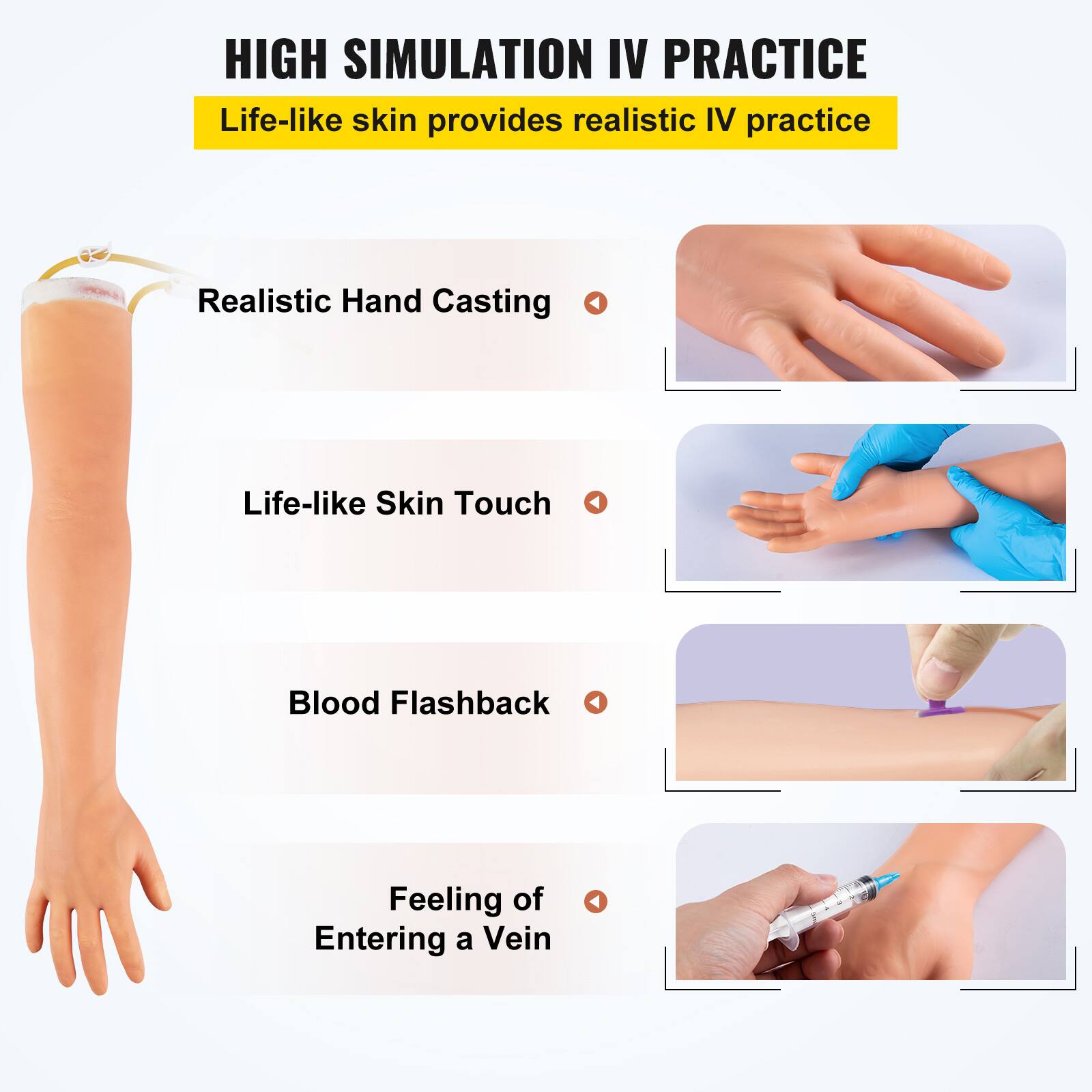 HIGH SIMULATION IV PRACTICE  
Life-like skin provides realistic IV practice

- Realistic Hand Casting
- Life-like Skin Touch
- Blood Flashback
- Feeling of Entering a Vein