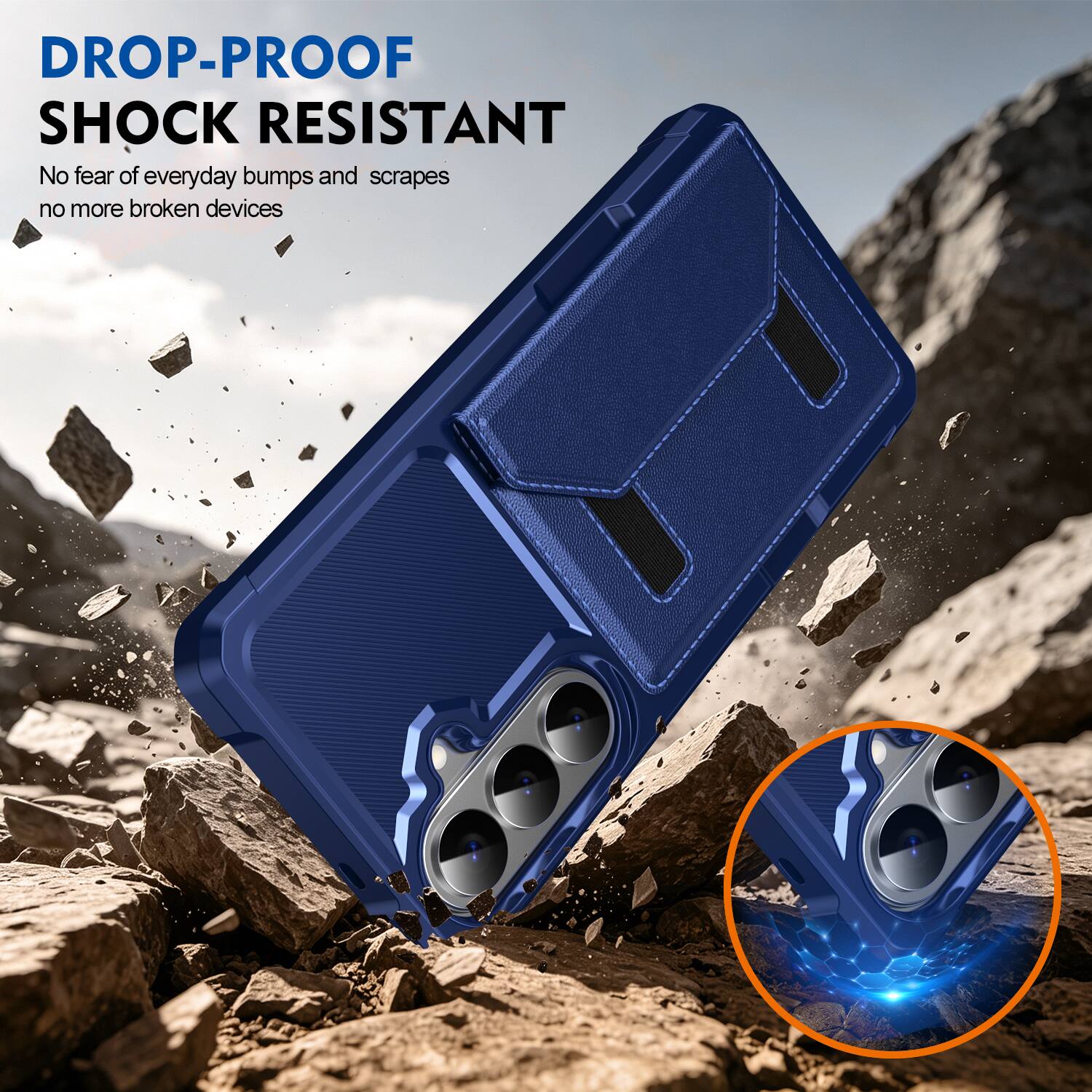 DROP-PROOF  
SHOCK RESISTANT  
No fear of everyday bumps and scrapes  
no more broken devices