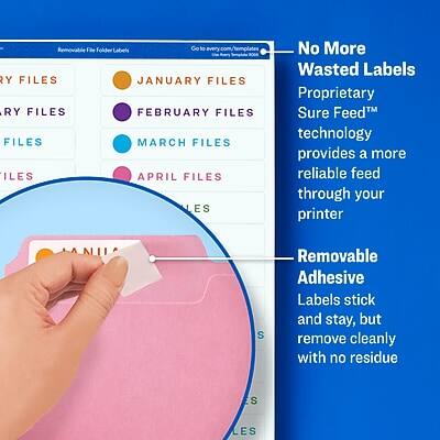 **Removable File Folder Labels**

- RY FILES
- JANUARY FILES
- FEBRUARY FILES
- MARCH FILES
- APRIL FILES

**No More Wasted Labels**

- Proprietary Sure Feed™ technology provides a more reliable feed through your printer

**Removable Adhesive**

- Labels stick and stay, but remove cleanly with no residue