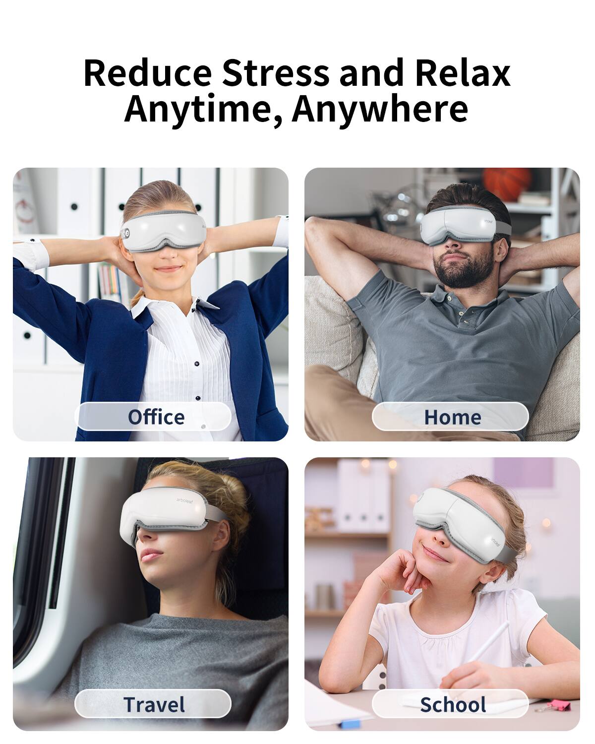 Reduce Stress and Relax Anytime, Anywhere

- Office
- Home
- Travel
- School