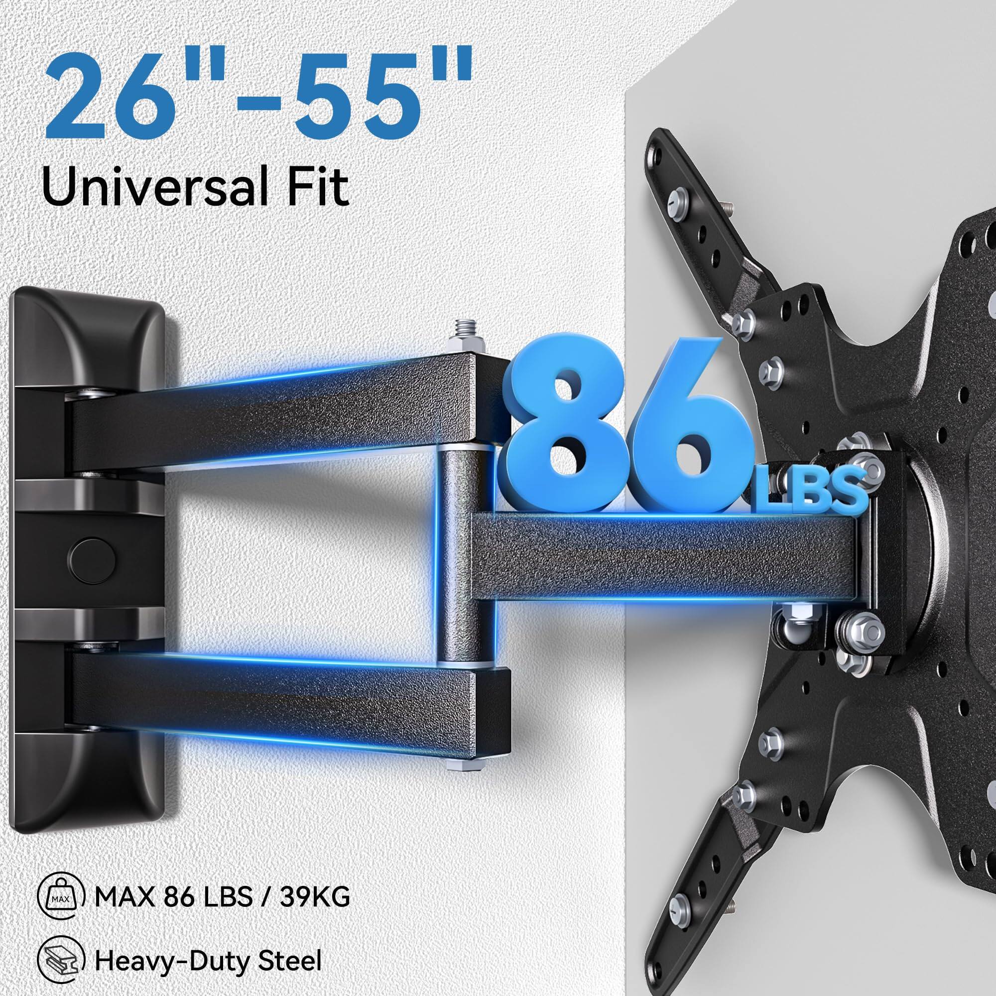 26"-55" Universal Fit  
86 LBS MAX 86 LBS / 39KG  
Heavy-Duty Steel