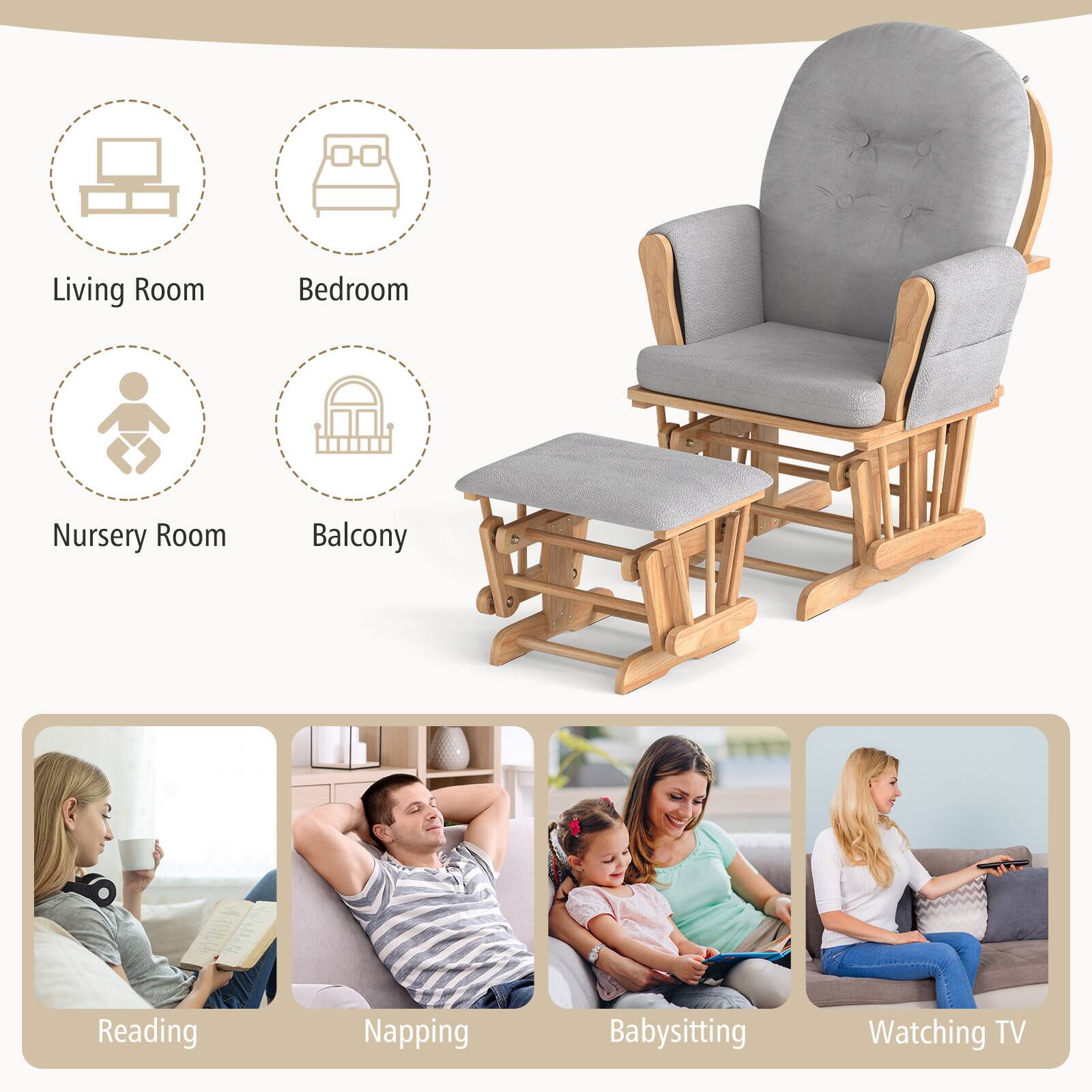 Living Room Bedroom Nursery Room Balcony  
Reading Napping Babysitting Watching TV