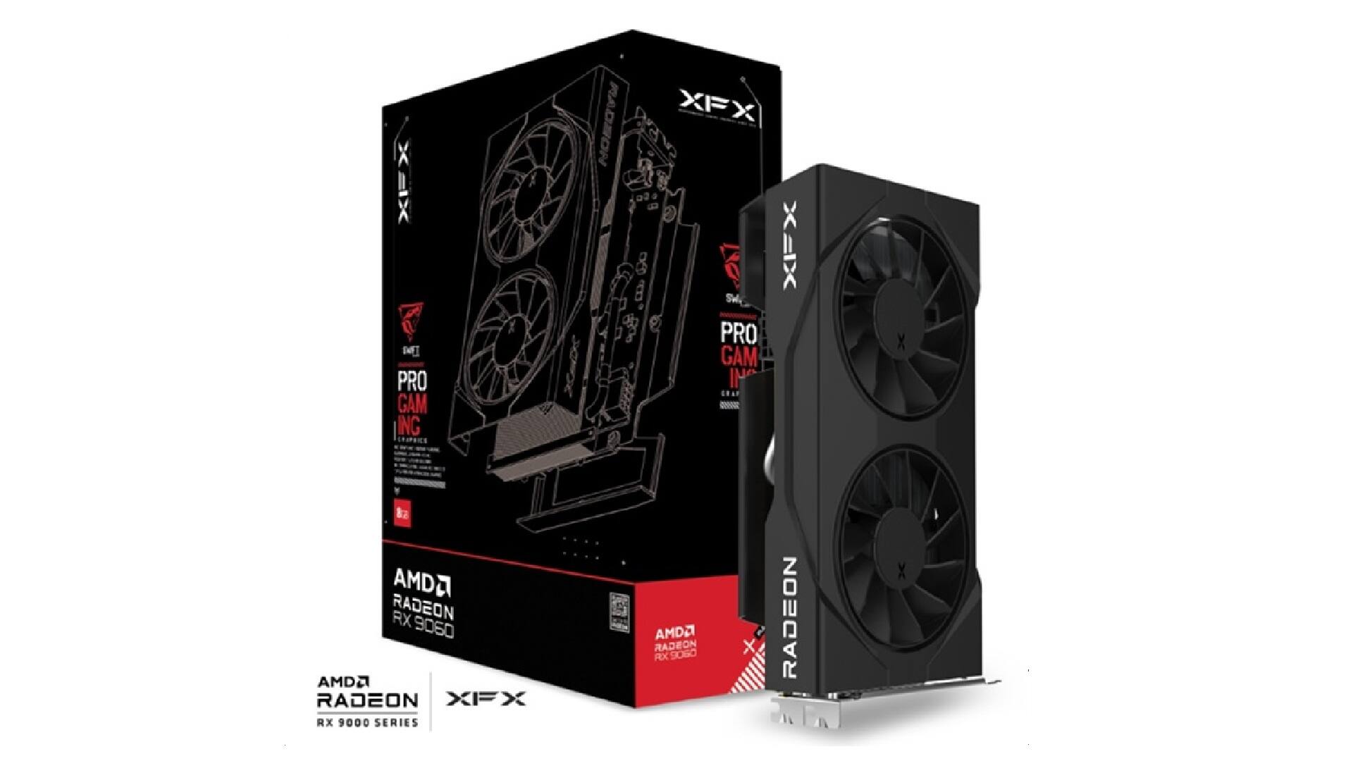 XFX INET PRO GAM W RA OSON XFX 1 X=IX Sw. PRO GAM IN - B AMD2 RADEON RX 9060 AMD2 RADEON XFX RX 000 SERIES AMD2 RADEON RX 9060 X RADEON