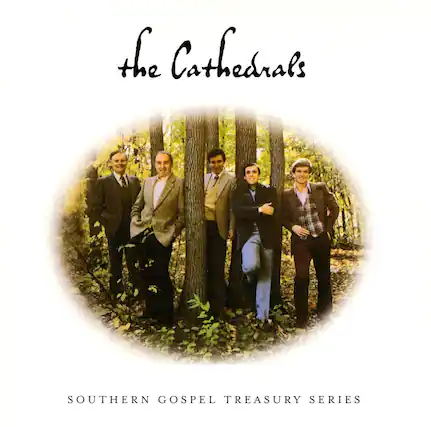 the Cathedrals
SOUTHERN GOSPEL TREASURY SERIES