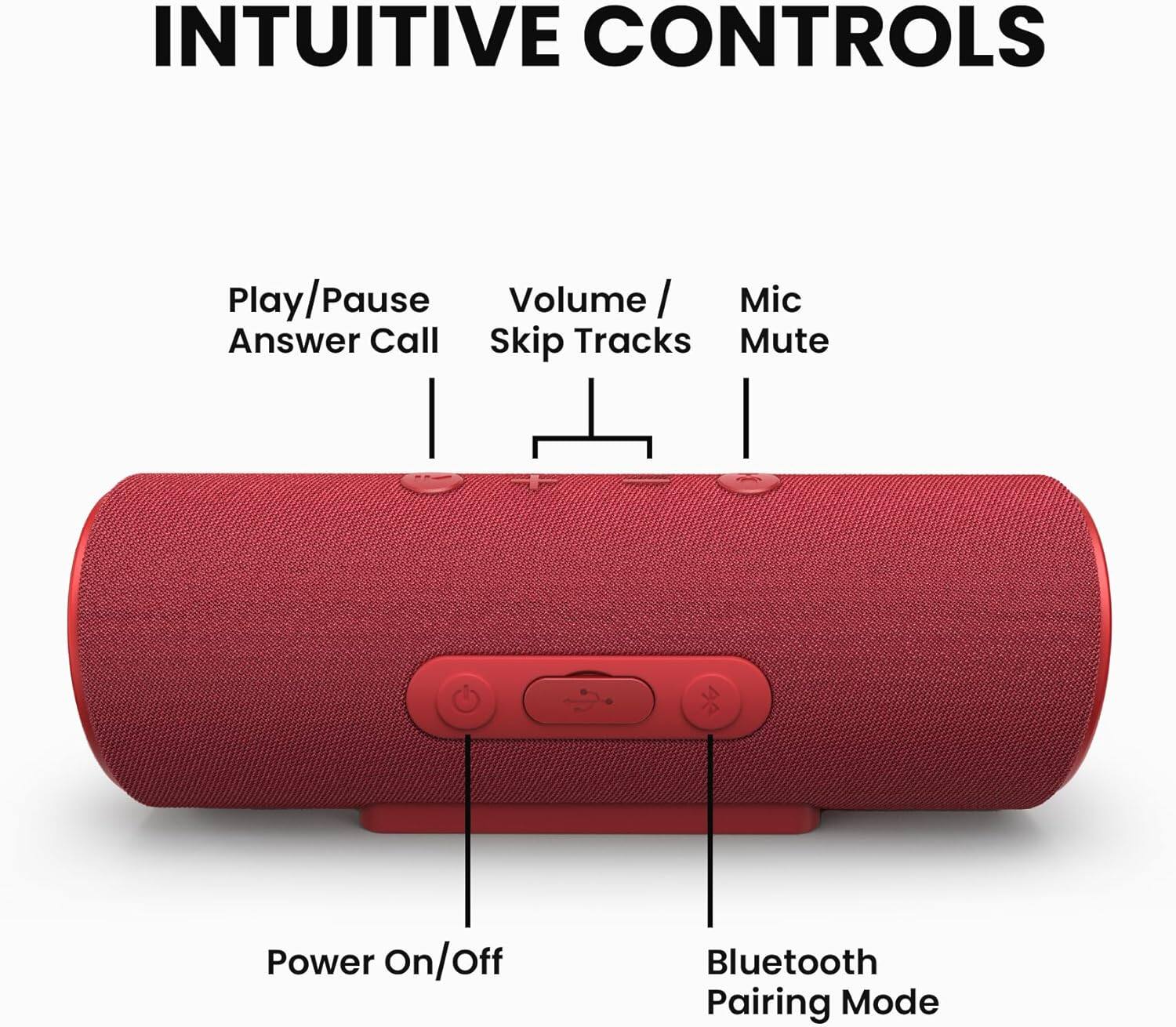 INTUITIVE CONTROLS

- Play/Pause Answer Call
- Volume / Skip Tracks
- Mic Mute
- Power On/Off
- Bluetooth Pairing Mode