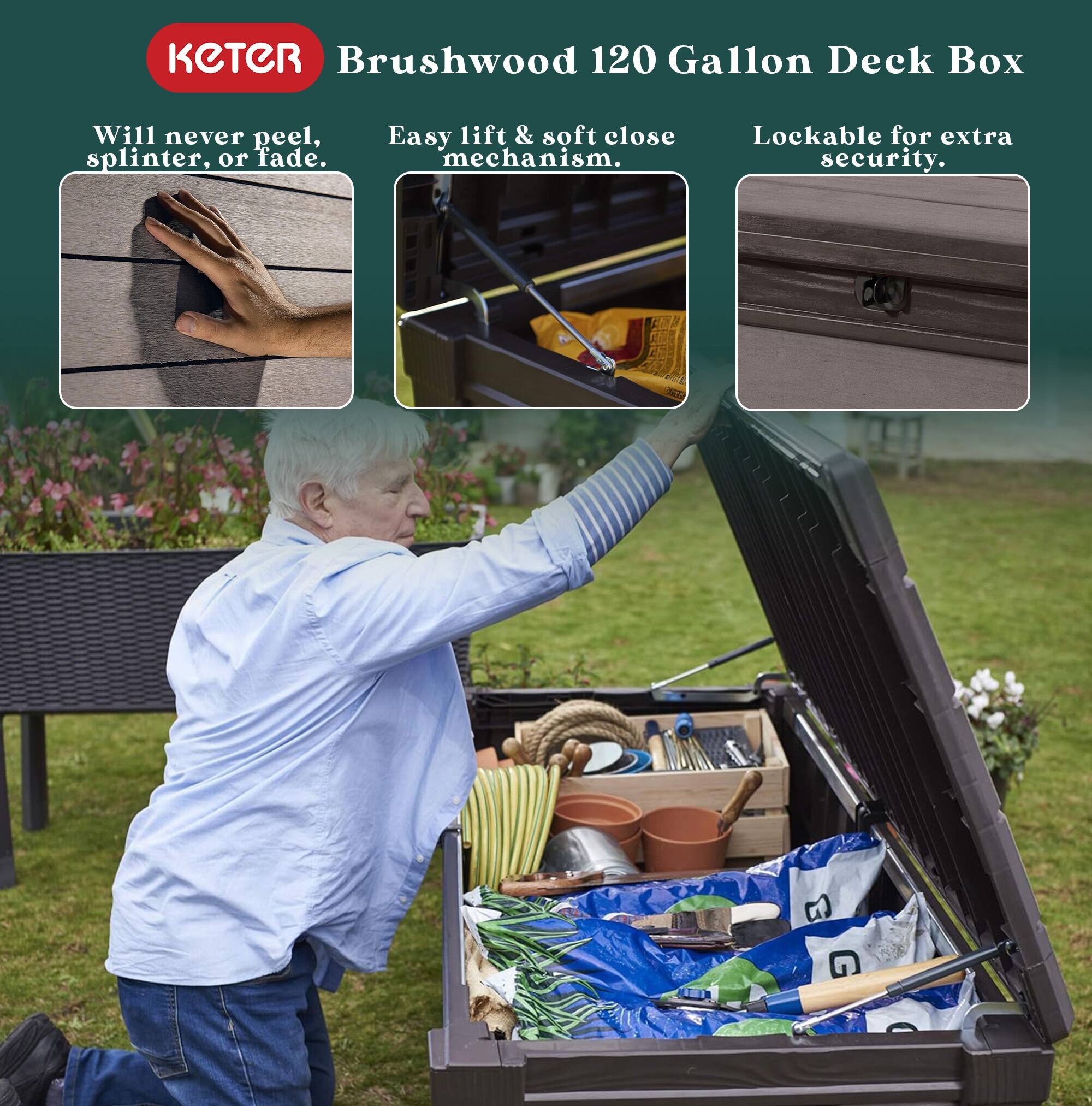 KETER Brushwood 120 Gallon Deck Box

- Will never peel, splinter, or fade.
- Easy lift & soft close mechanism.
- Lockable for extra security.