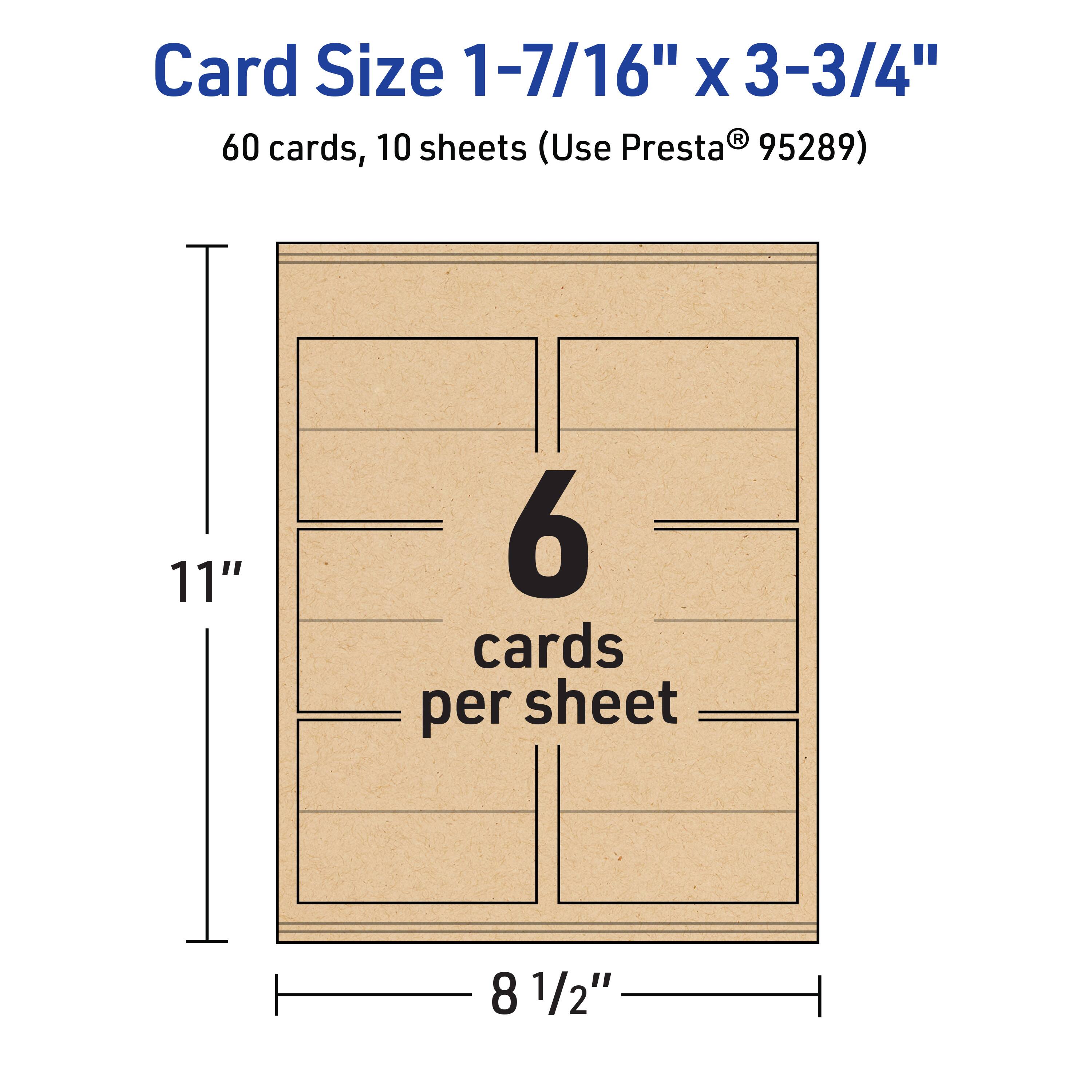 Card Size 1-7/16" x 3-3/4"  
60 cards, 10 sheets (Use Presta® 95289)  
11" x 8 1/2"  
6 cards per sheet