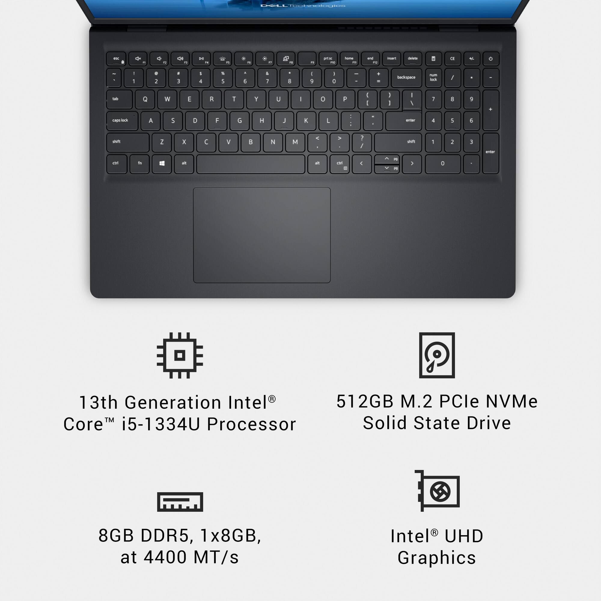 - 13th Generation Intel® Core™ i5-1334U Processor
- 8GB DDR5, 1x8GB, at 4400 MT/s
- Intel® UHD Graphics
- 512GB M.2 PCIe NVMe Solid State Drive