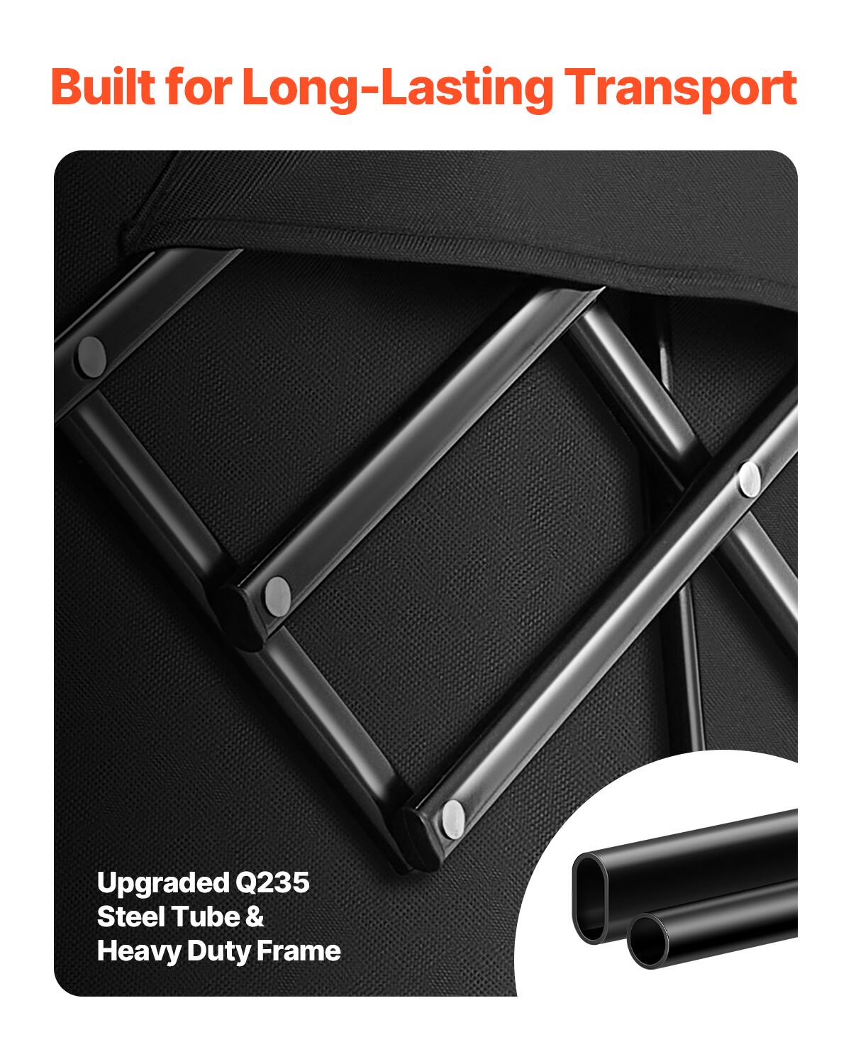 Built for Long-Lasting Transport

Upgraded Q235 Steel Tube & Heavy Duty Frame