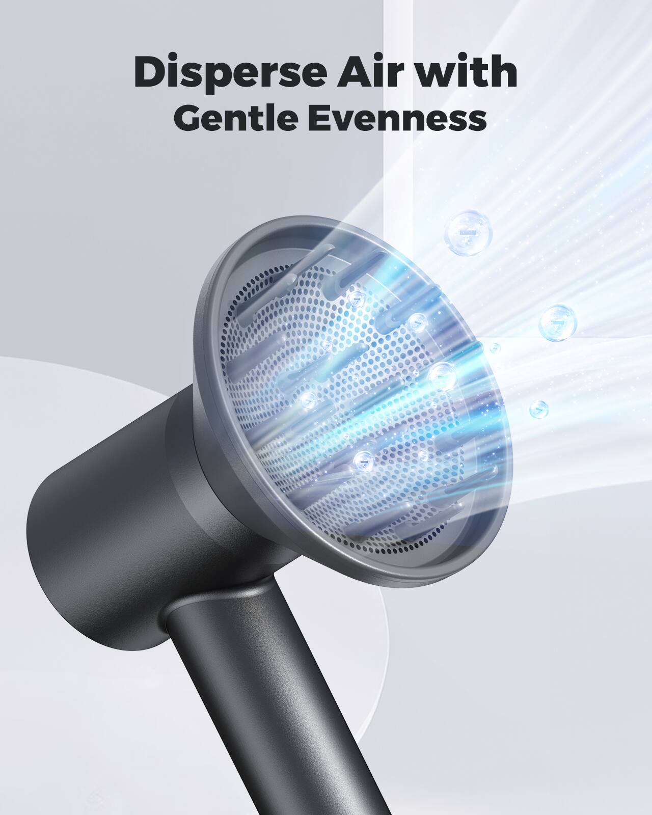 Disperse Air with Gentle Evenness