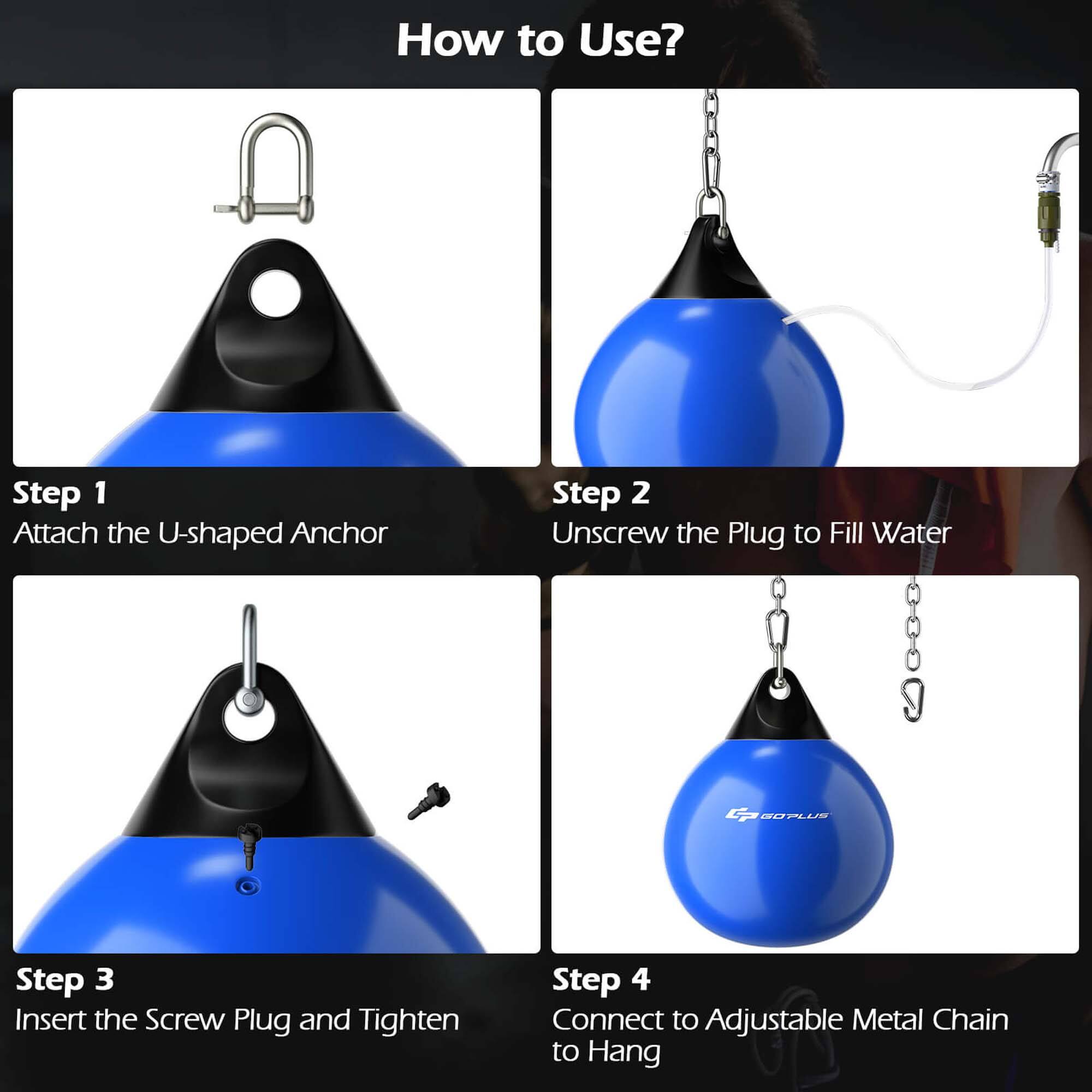 How to Use?

Step 1: Attach the U-shaped Anchor

Step 2: Unscrew the Plug to Fill Water

Step 3: Insert the Screw Plug and Tighten

Step 4: Connect to Adjustable Metal Chain to Hang