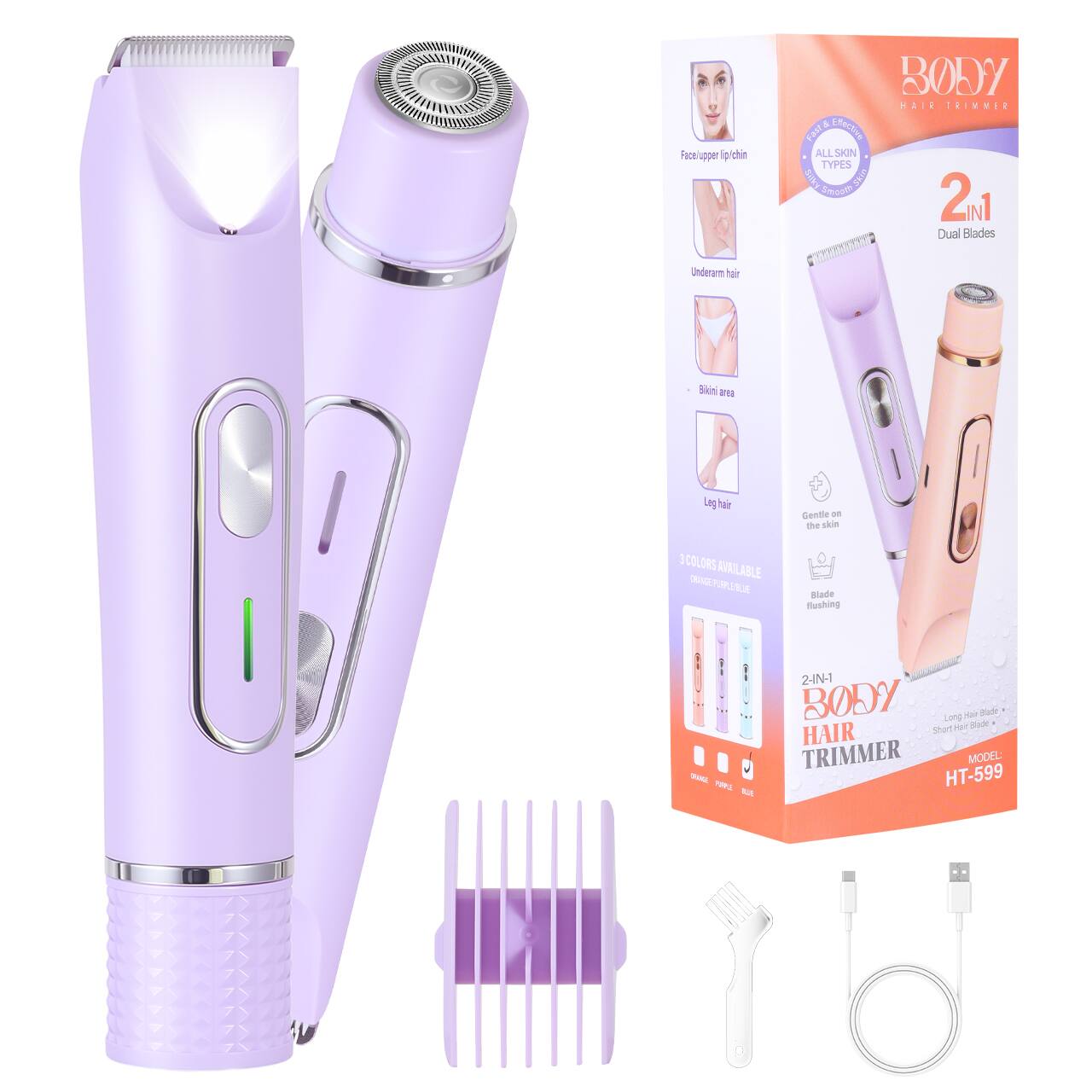 Face/upper lip chin  
BODY HAIR TRIMMER  
EFFECTIVE Fast ALL SKIN TYPES fills Smooth SKID 2 Dual Blades  
Underarm hair area  
Leg hair  
Gentle on the skin  
3 COLORS AVAILABLE ORANGE OR PINK  
Blade flushing  
2-IN-1 BODY Long Blade Short Hair TRIMMER  
MODEL: guace PURA HT-599 QUE