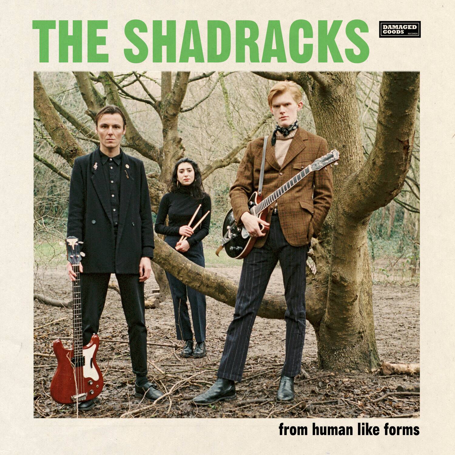 THE SHADRACKS

from human like forms

DAMAGED GOODS