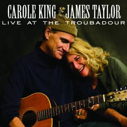 CAROLE KING & JAMES TAYLOR
LIVE AT THE TROUBADOUR