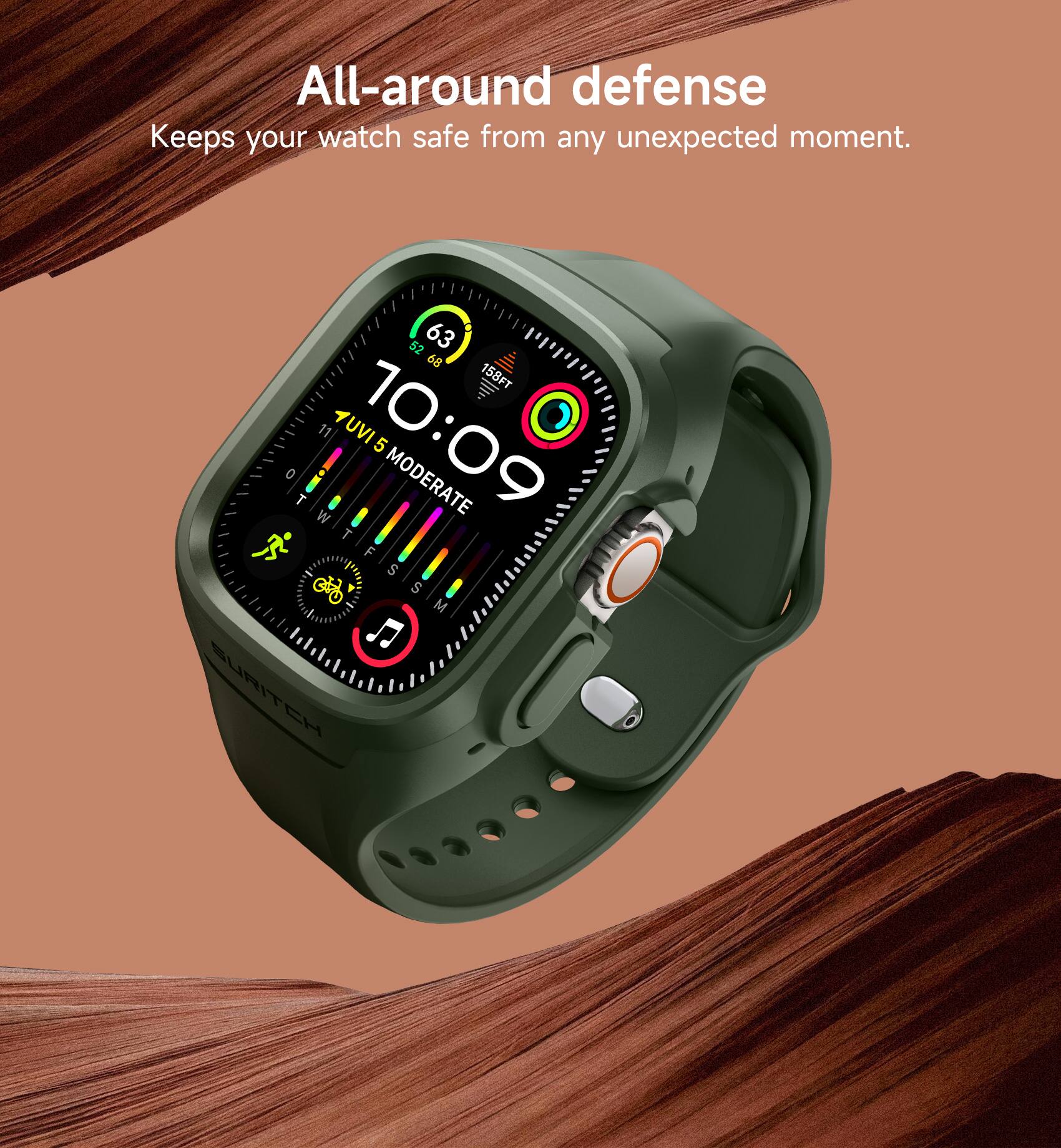 All-around defense  
Keeps your watch safe from any unexpected moment.