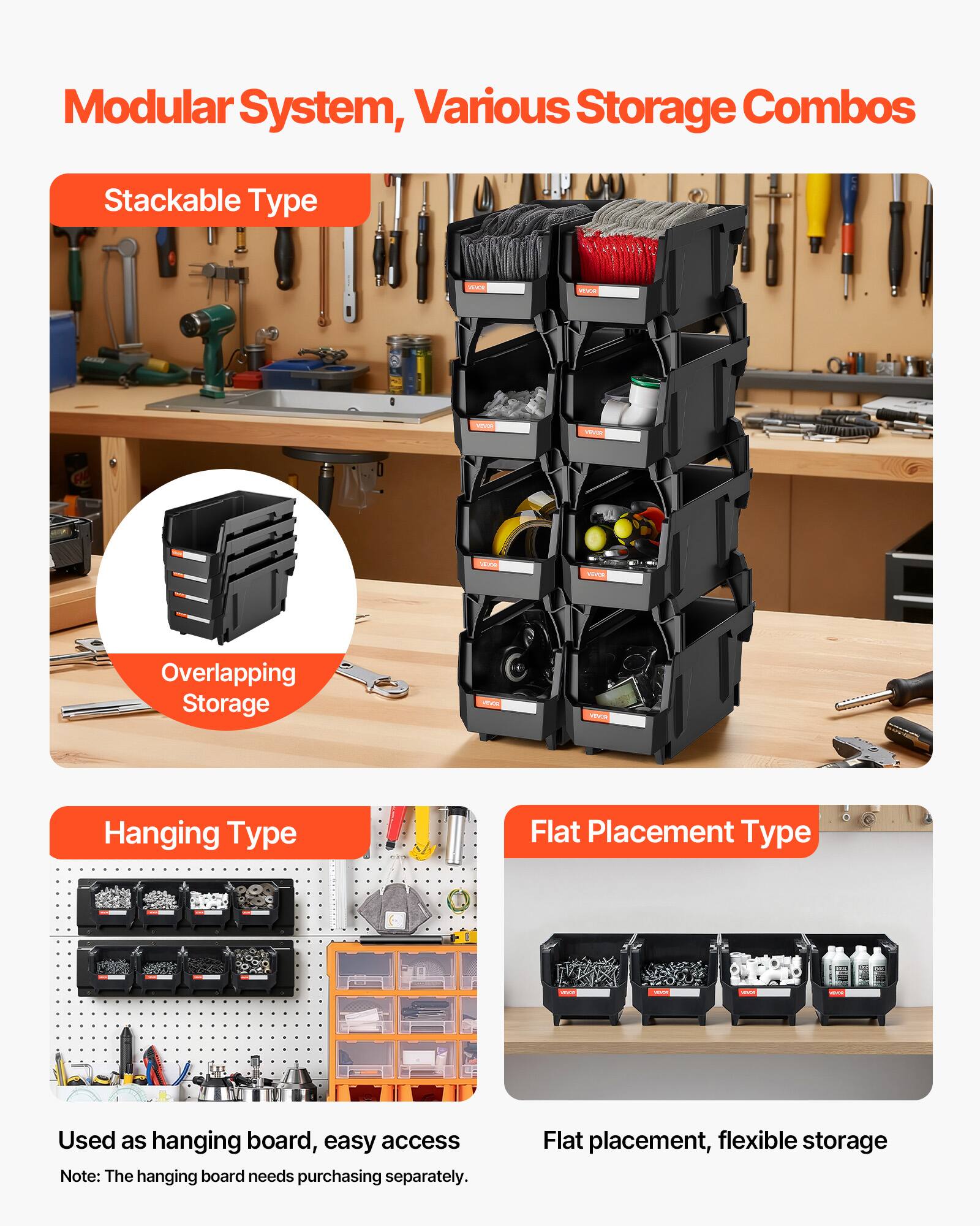 Modular System, Various Storage Combos

Stackable Type  
Overlapping Storage

Hanging Type  
Used as hanging board, easy access  
Note: The hanging board needs purchasing separately.

Flat Placement Type  
Flat placement, flexible storage