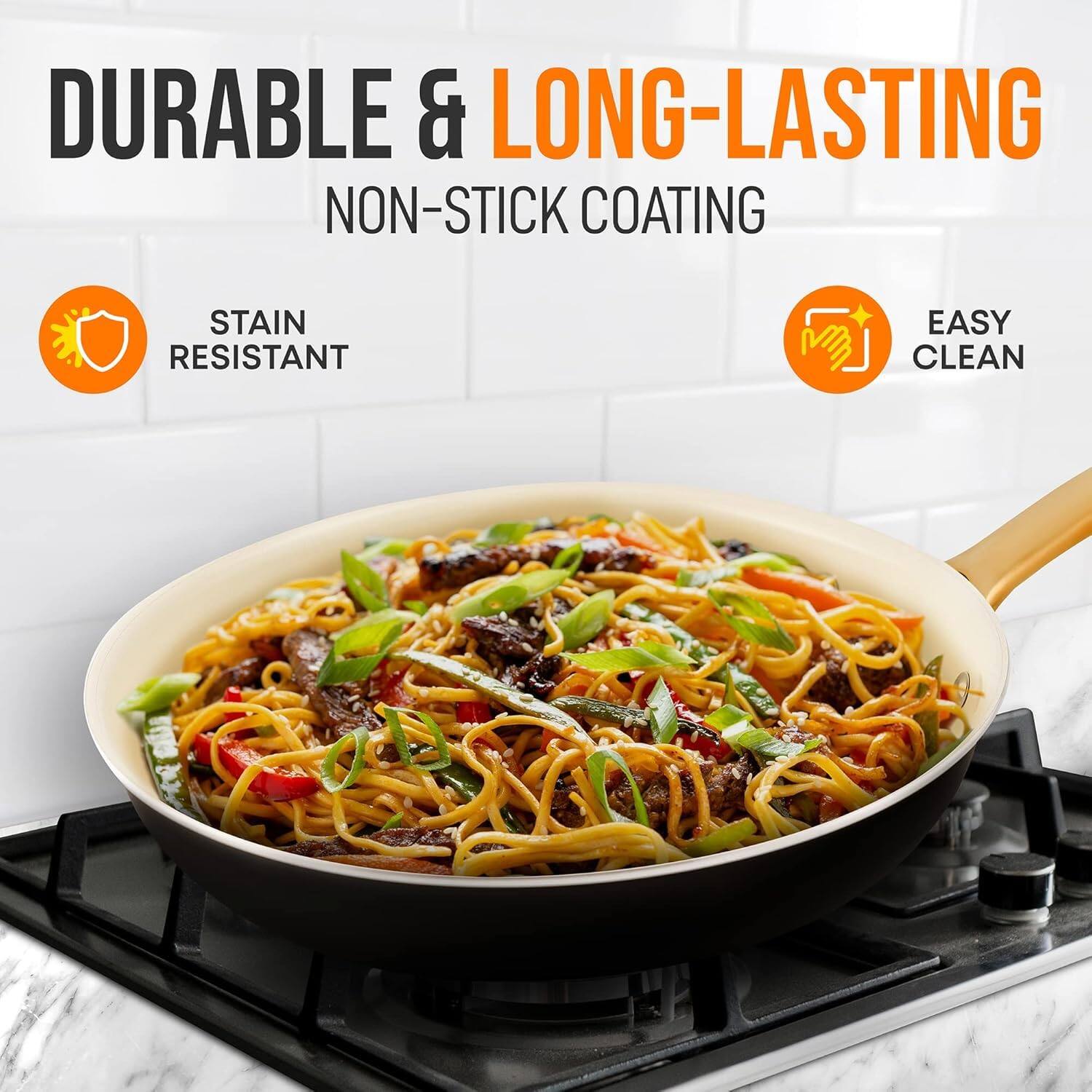 DURABLE & LONG-LASTING  
NON-STICK COATING  
STAIN RESISTANT  
EASY CLEAN