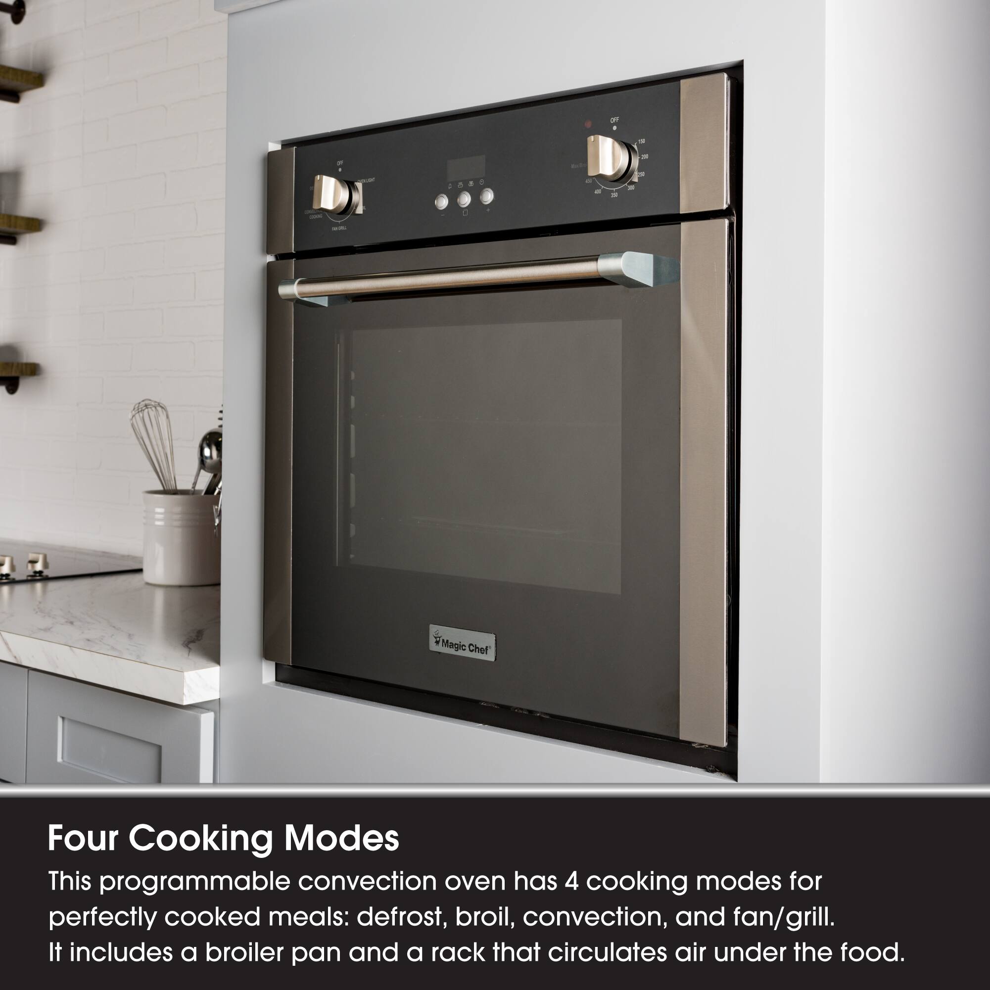 Magic Chef Four Cooking Modes

This programmable convection oven has 4 cooking modes for perfectly cooked meals: defrost, broil, convection, and fan/grill. It includes a broiler pan and a rack that circulates air under the food.