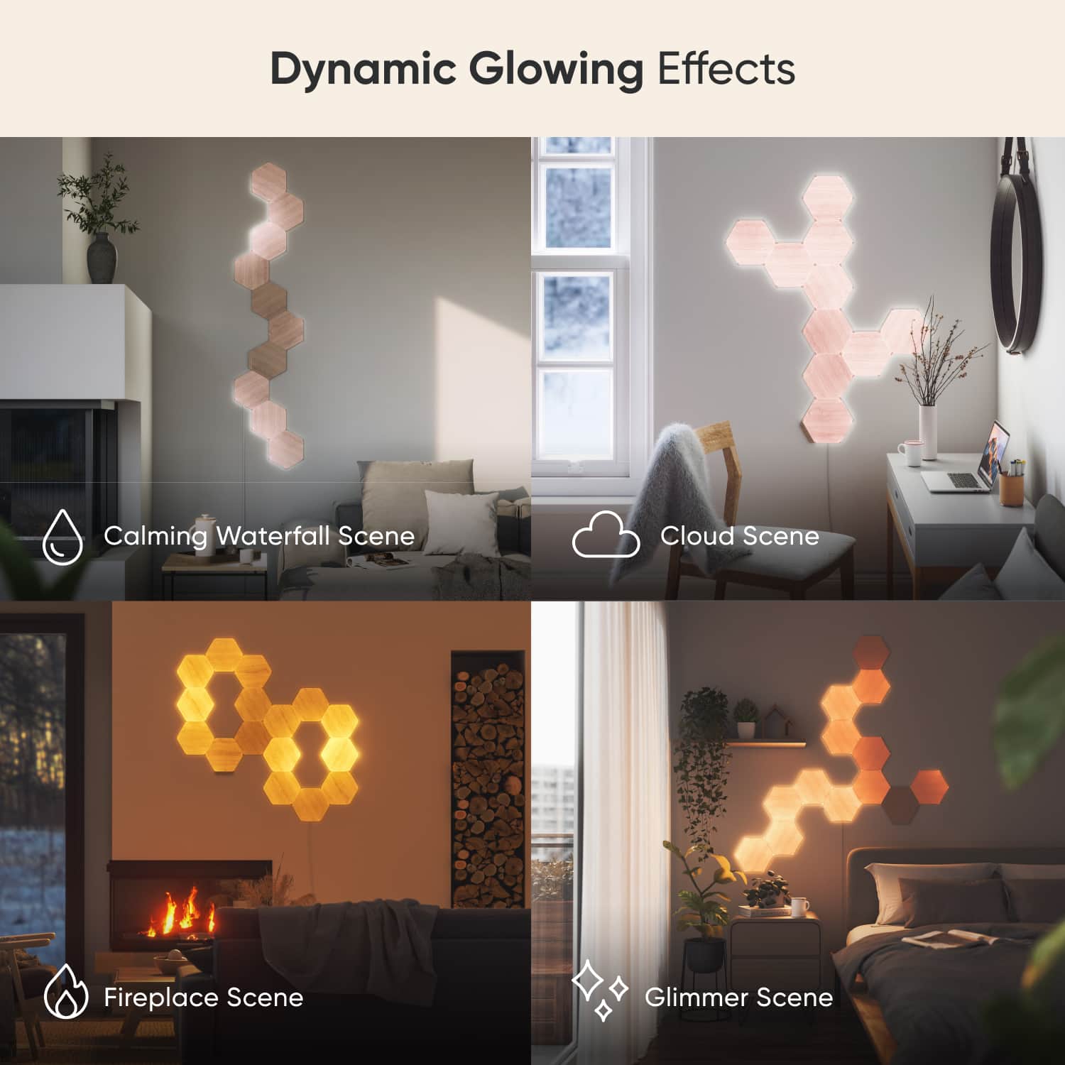 Dynamic Glowing Effects:
* Calming Waterfall Scene
* Cloud Scene
* Fireplace Scene
* Glimmer Scene