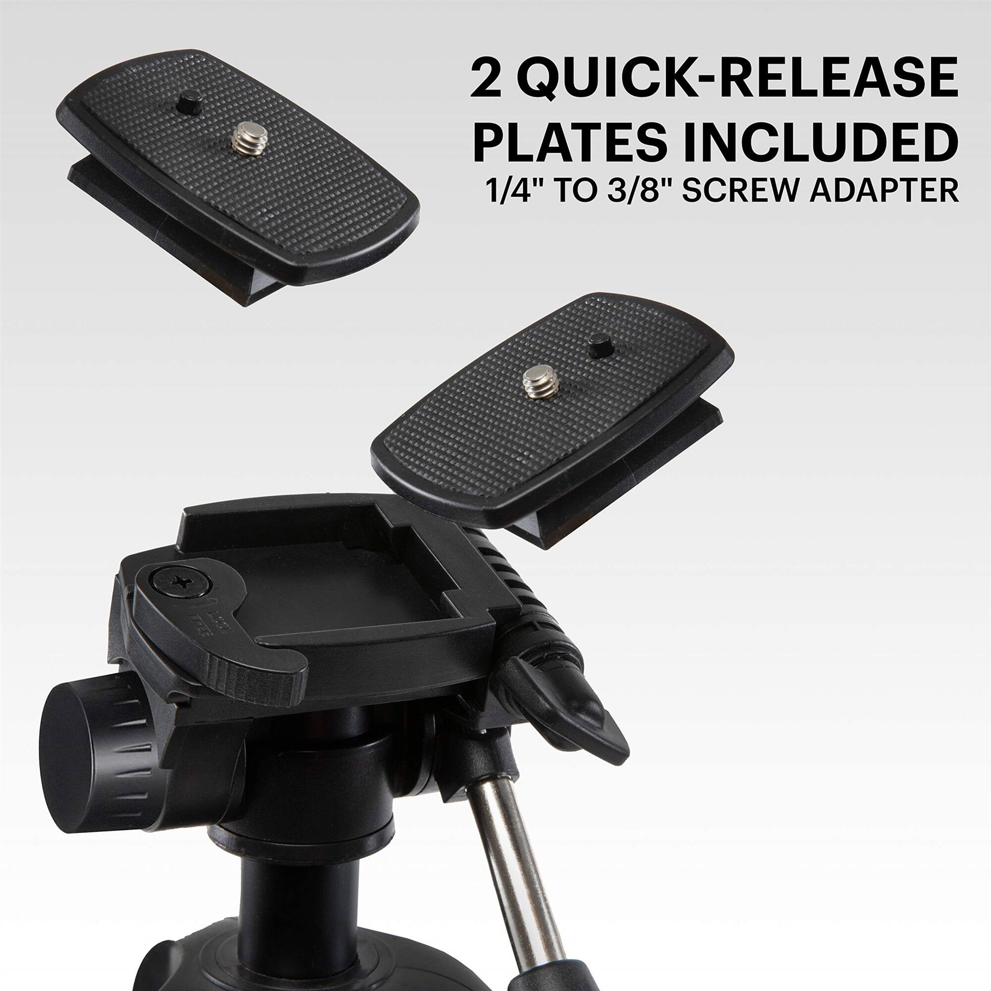 2 QUICK-RELEASE PLATES INCLUDED  
1/4" TO 3/8" SCREW ADAPTER