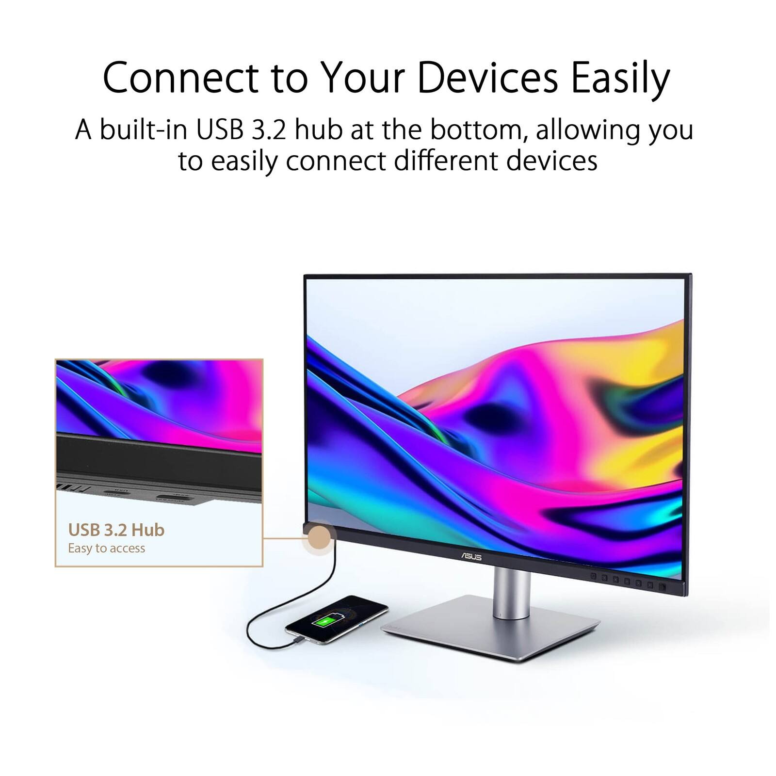 Connect to Your Devices Easily

A built-in USB 3.2 hub at the bottom, allowing you to easily connect different devices

USB 3.2 Hub
Easy to access