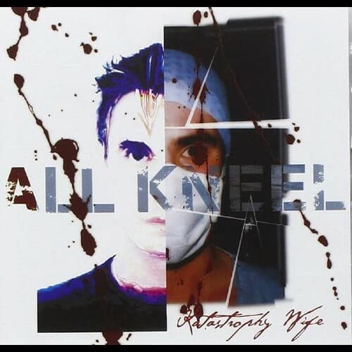 Katastrophy Wife - All Kneel   - COMPACT DISCS [CD] price history on PriceWatchPro