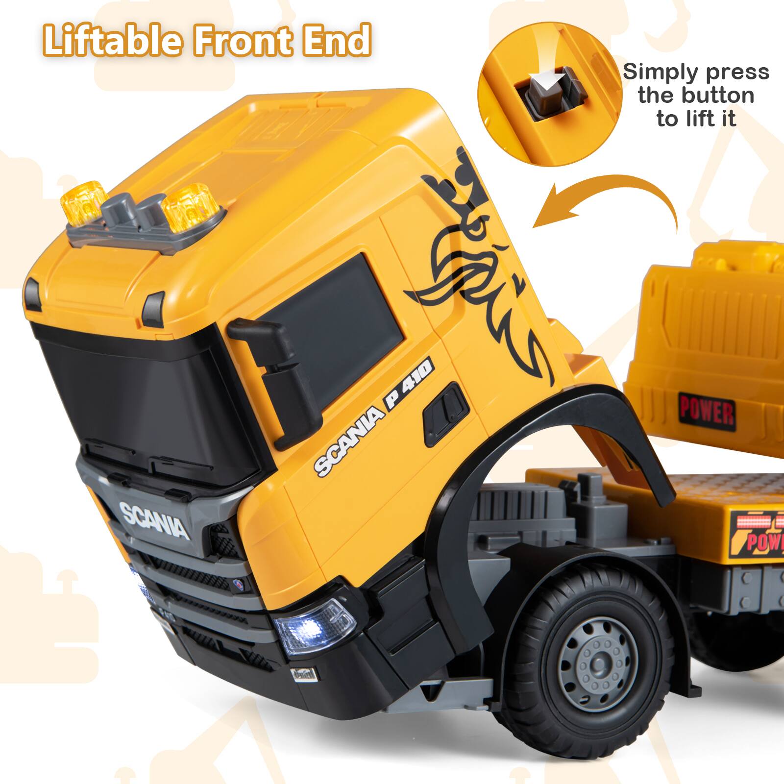 Liftable Front End  
Simply press the button to lift it  

TELL P 410  
POWER  
SCANIA  
SCANIA POWI