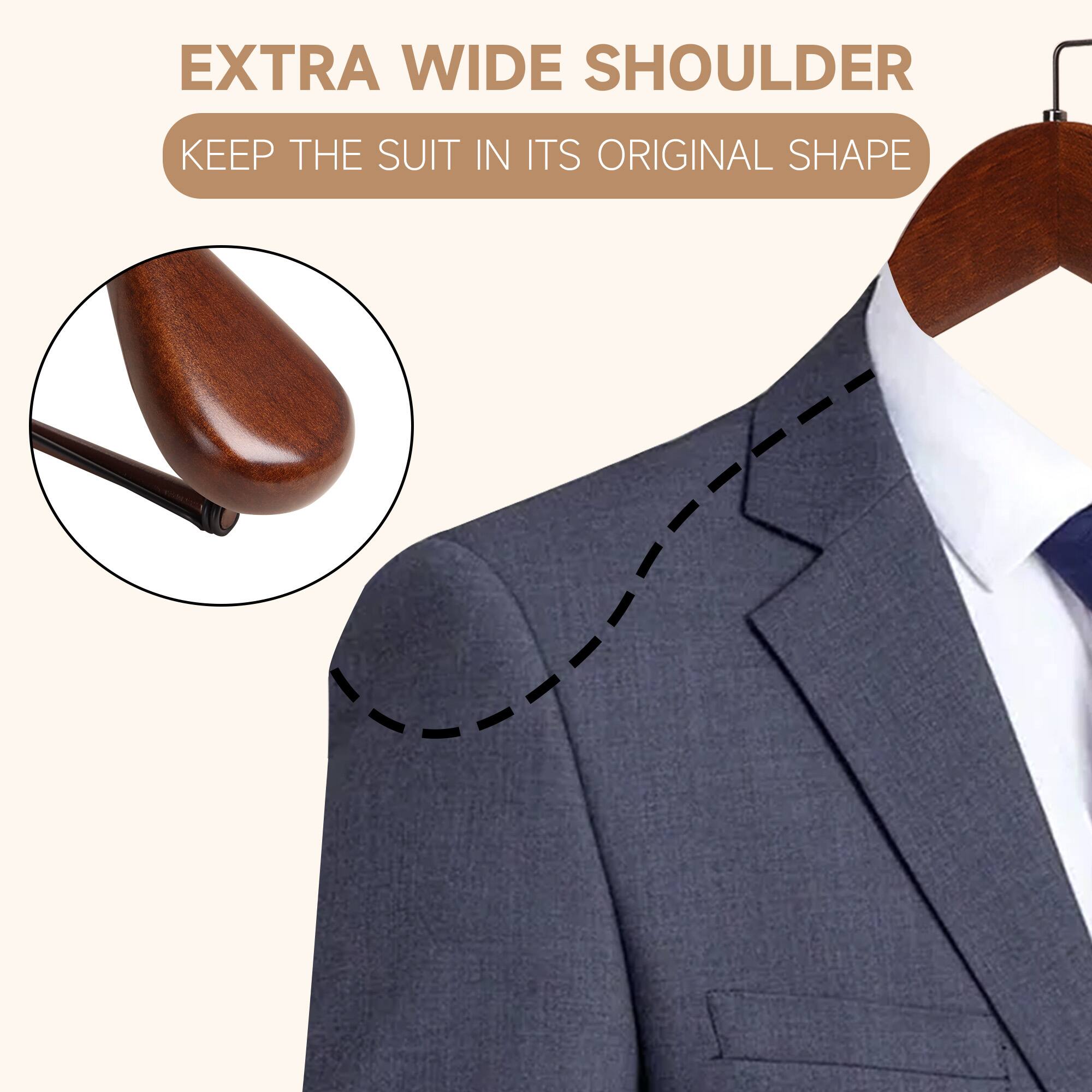 EXTRA WIDE SHOULDER  
KEEP THE SUIT IN ITS ORIGINAL SHAPE
