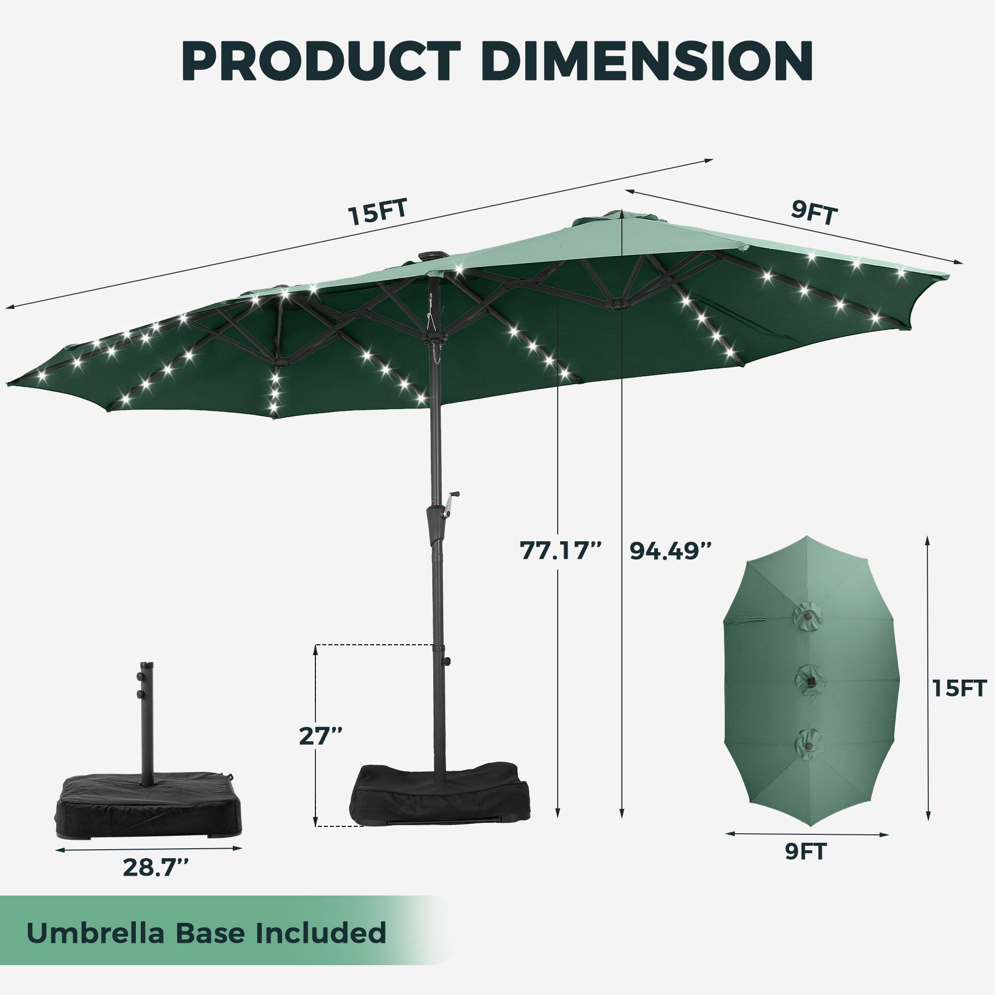 PRODUCT DIMENSION

15FT 9FT

77.17" 94.49" 15FT 27" 28.7" 9FT

Umbrella Base Included