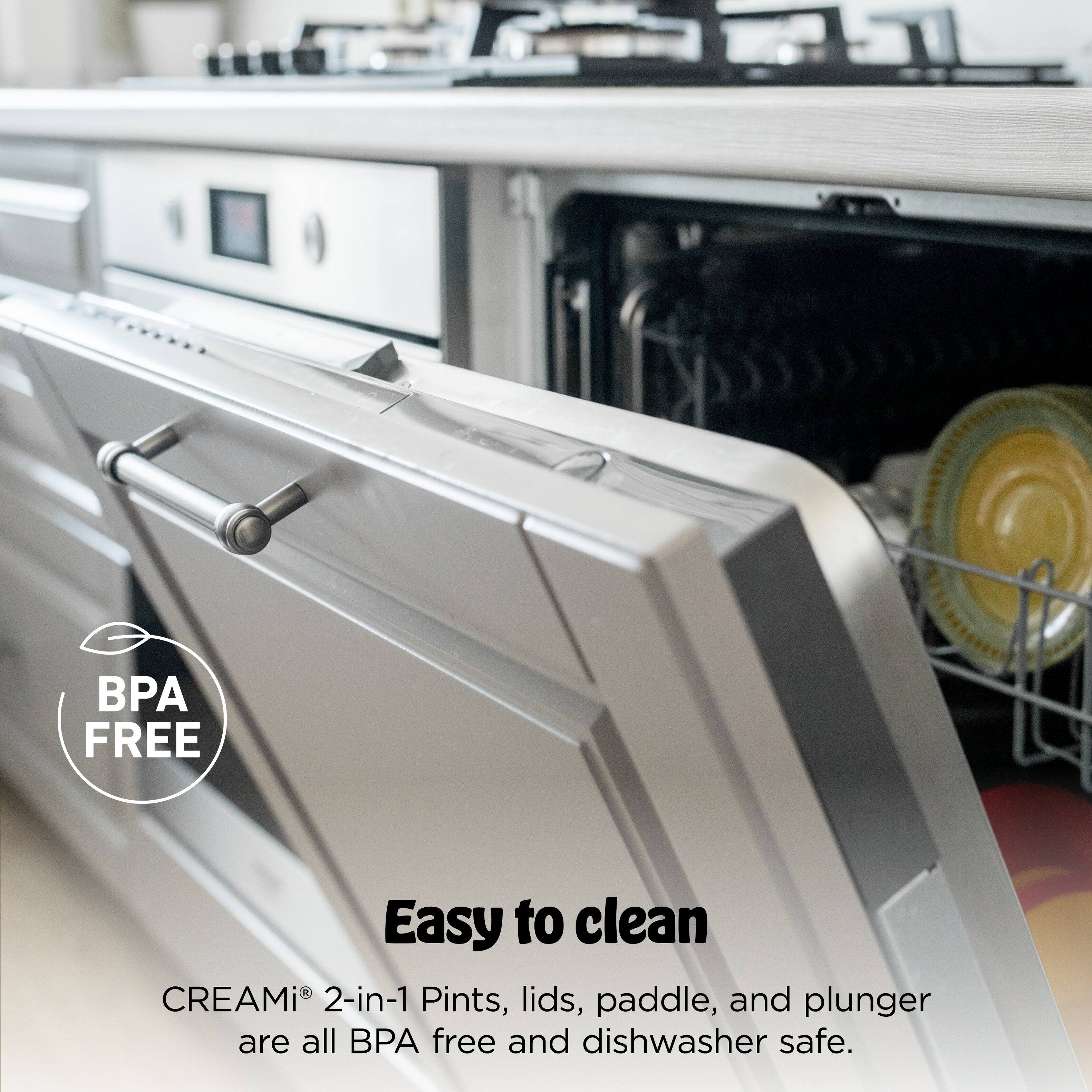 BPA FREE  
Easy to clean  
CREAMi® 2-in-1 Pints, lids, paddle, and plunger are all BPA free and dishwasher safe.