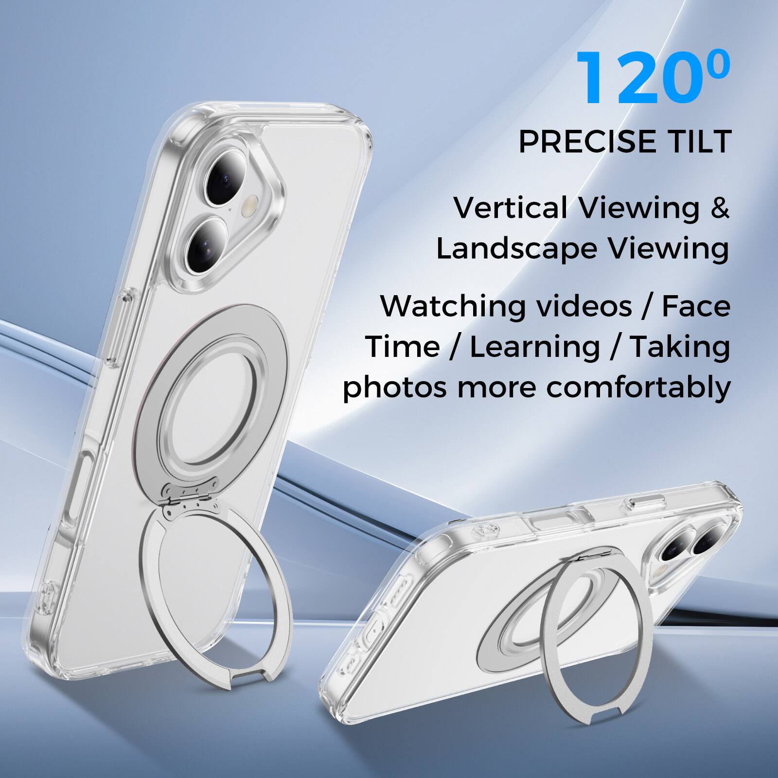 120° PRECISE TILT  
Vertical Viewing & Landscape Viewing  
Watching videos / Face Time / Learning / Taking photos more comfortably
