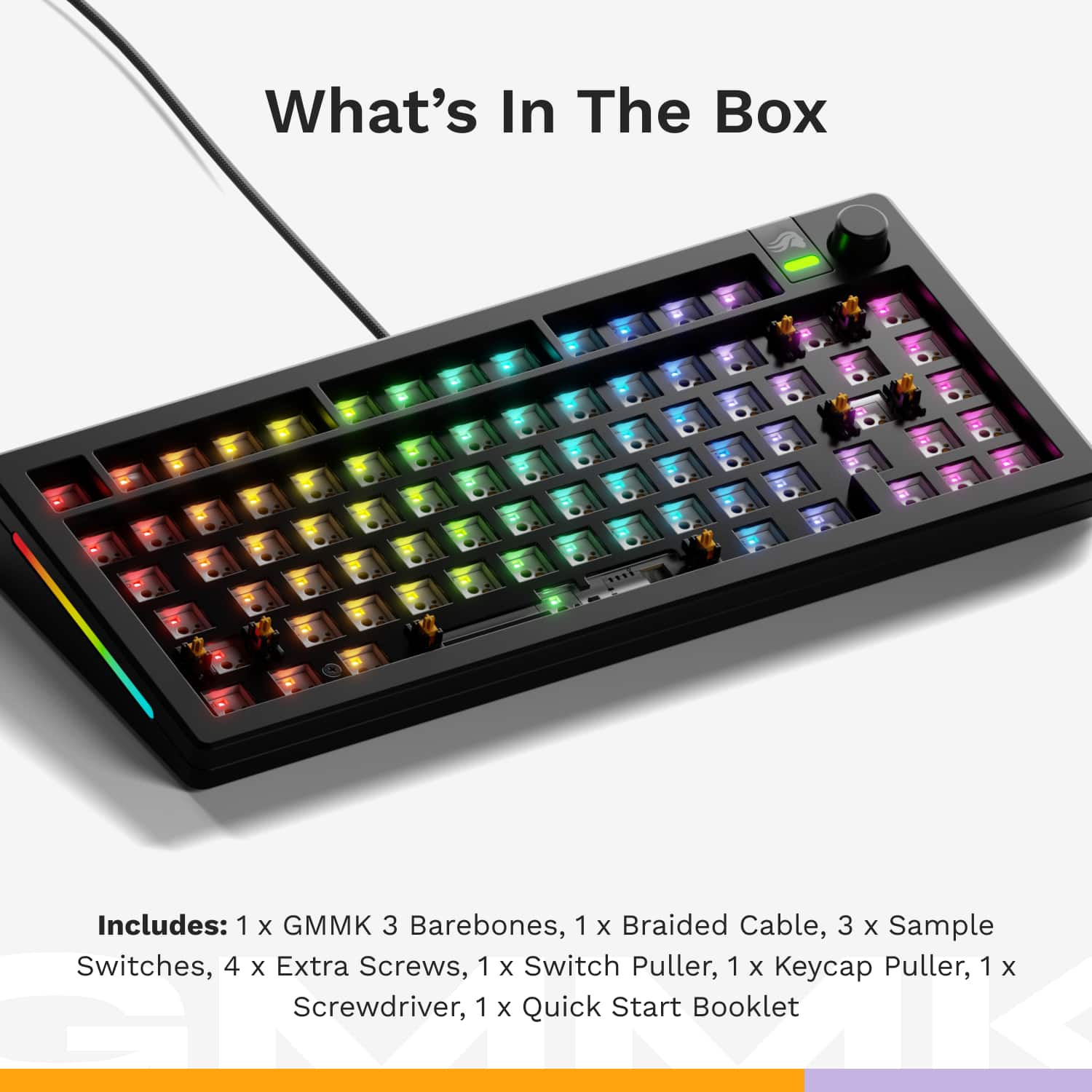 What's In The Box - Includes: 1 x GMMK 3 Barebones, 1 x Braided Cable, 3 x Sample Switches, 4 x Extra Screws, 1 x Switch Puller, 1 x Keycap Puller, 1 x Screwdriver, 1 x Quick Start Booklet