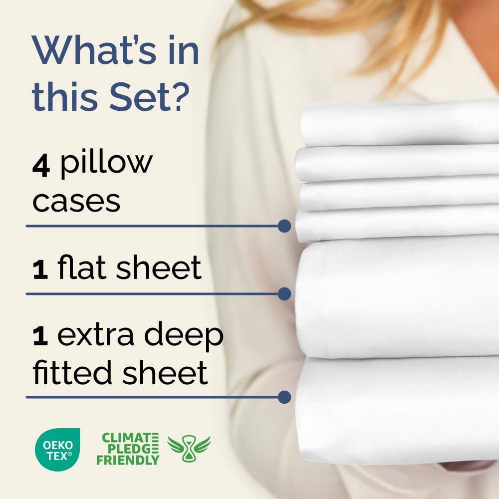 What's in this Set?

- 4 pillow cases
- 1 flat sheet
- 1 extra deep fitted sheet

CLIMATE PLEDGE FRIENDLY

OEKO TEX