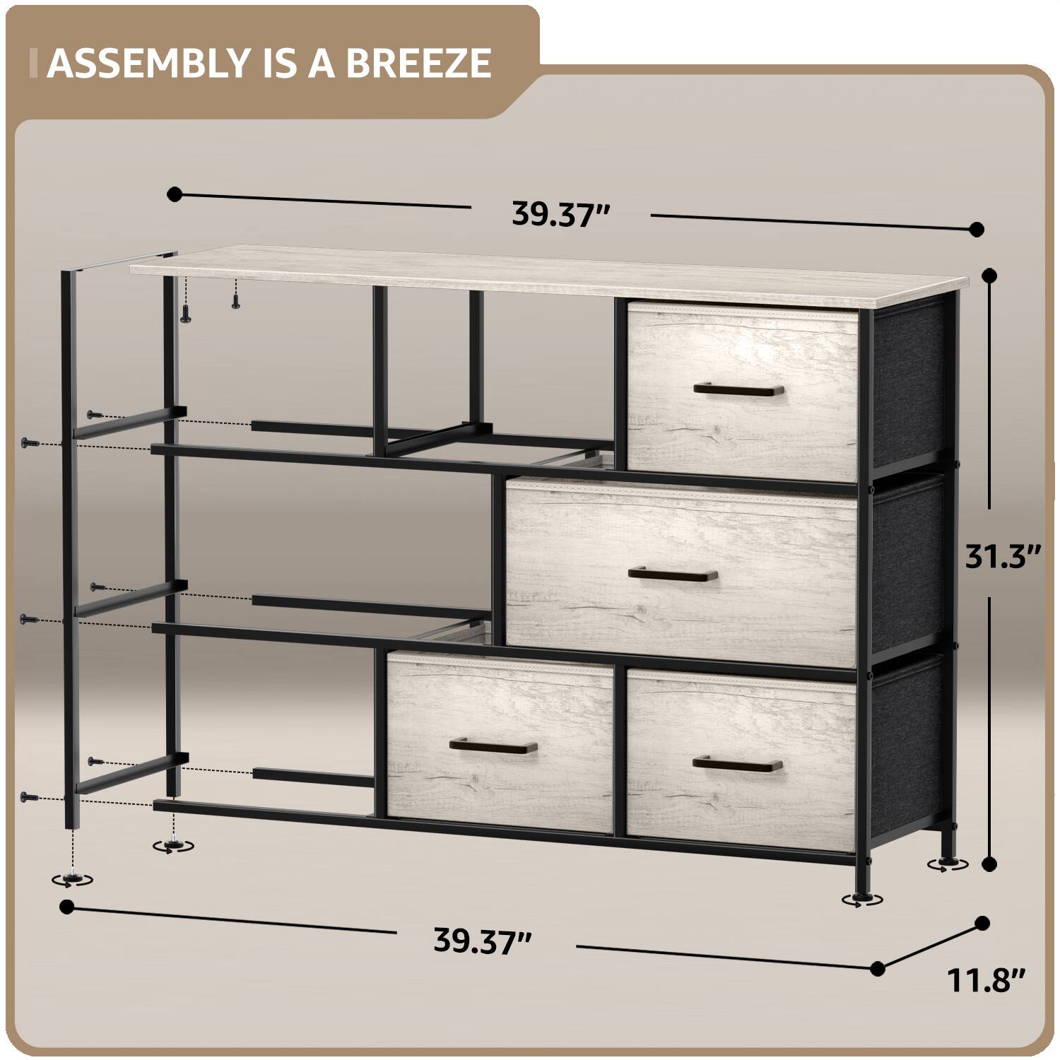 ASSEMBLY IS A BREEZE

39.37"  
31.3"  
39.37"  
11.8"
