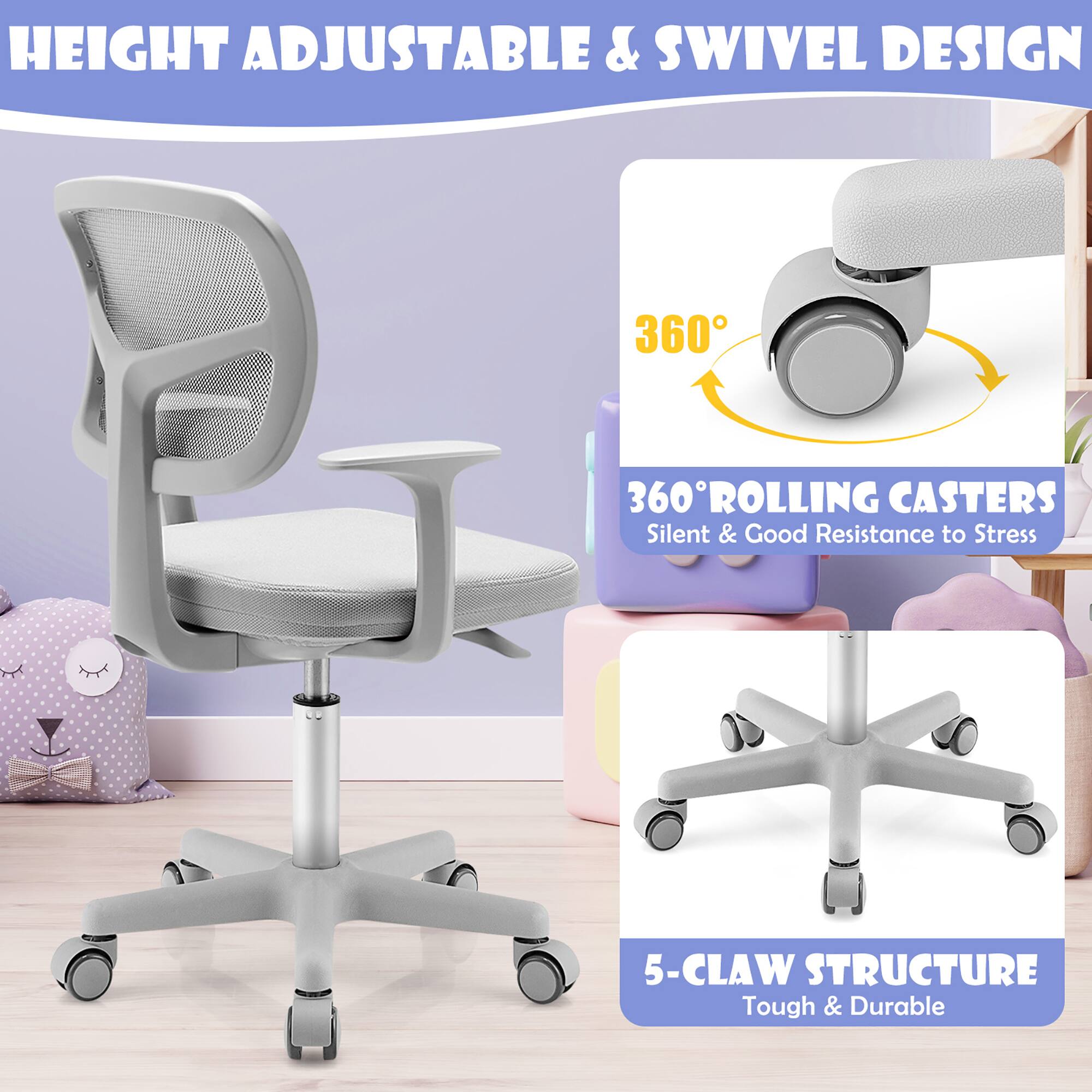 HEIGHT ADJUSTABLE & SWIVEL DESIGN

360° ROLLING CASTERS
Silent & Good Resistance to Stress

5-CLAW STRUCTURE
Tough & Durable