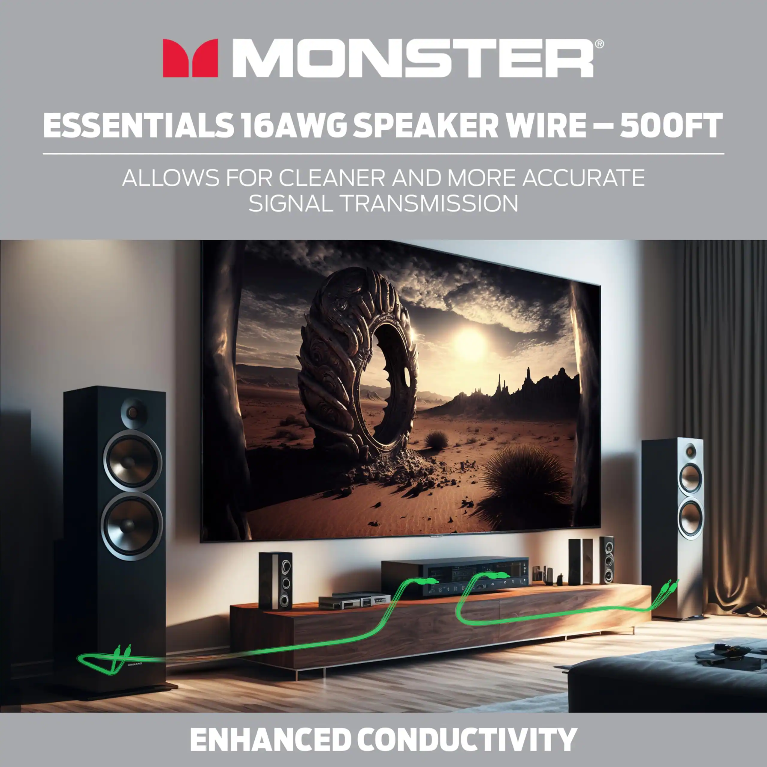 MONSTER ESSENTIALS 16AWG SPEAKER WIRE - 500FT  
ALLOWS FOR CLEANER AND MORE ACCURATE SIGNAL TRANSMISSION  
ENHANCED CONDUCTIVITY