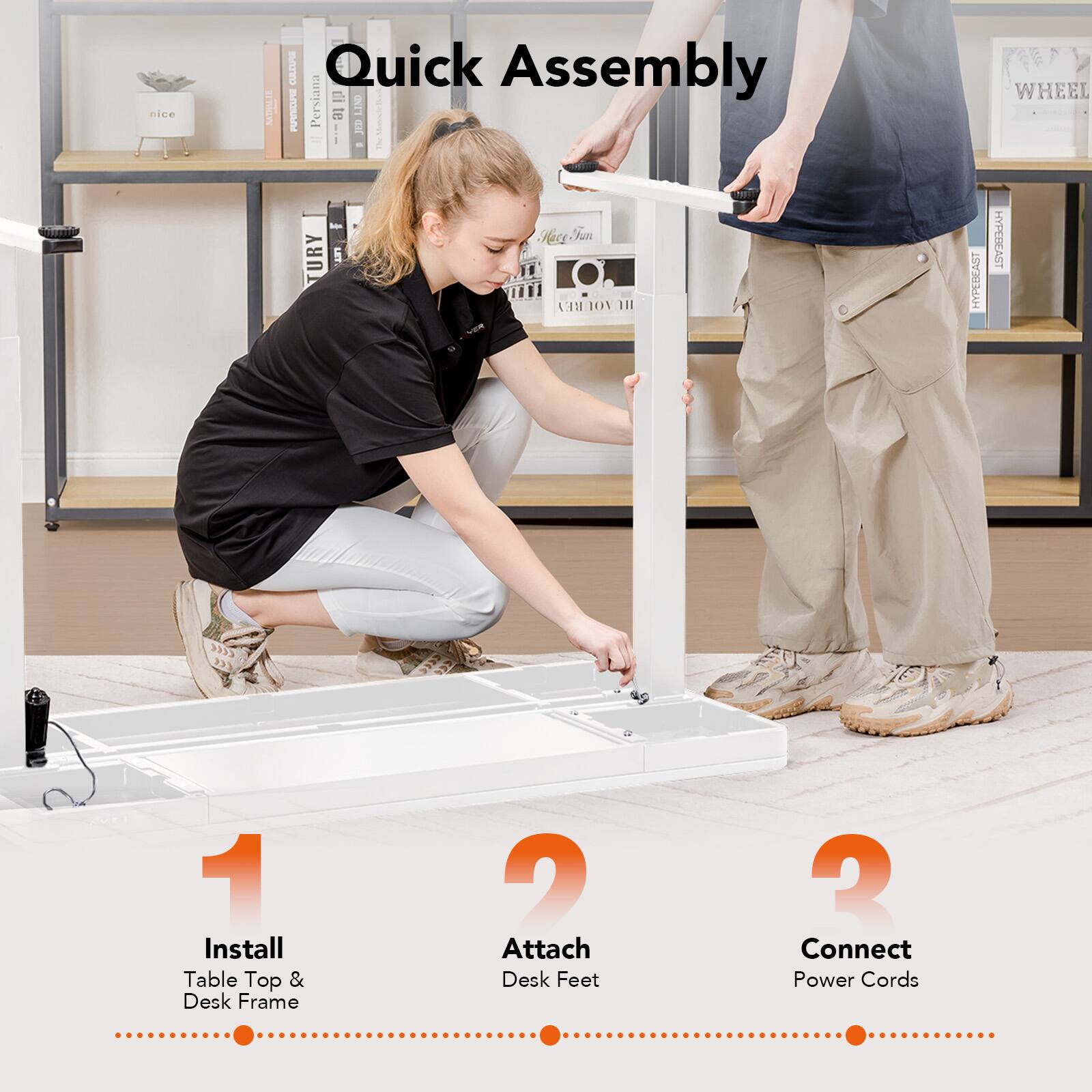 Install Table Top & Desk Frame
Attach Desk Feet
Connect Power Cords