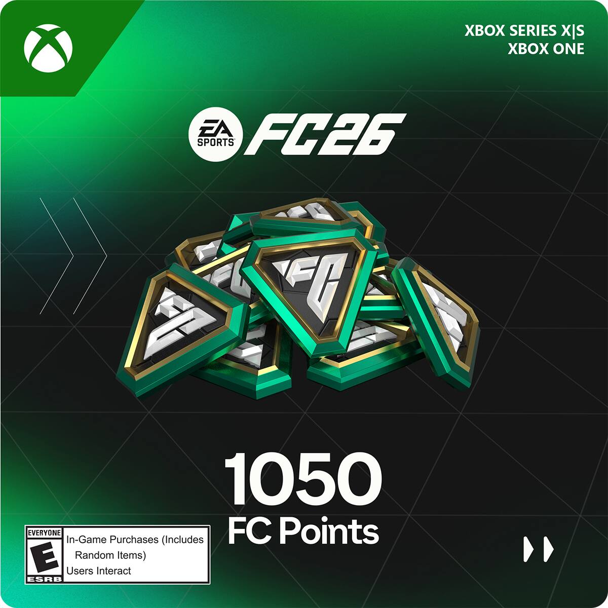 XBOX SERIES X|S  
XBOX ONE  

EA SPORTS  
FC26  

1050  
FC Points  

In-Game Purchases (Includes Random Items)  
Users Interact  

EVERYONE  
E  
ESRB