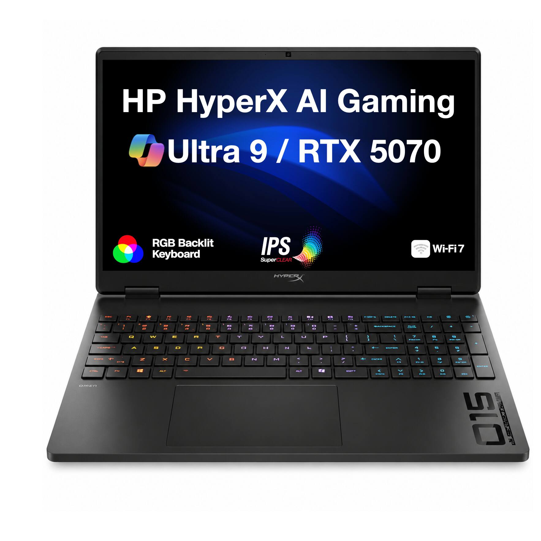 HP HyperX AI Gaming Ultra 9 / RTX 5070

RGB Backlit Keyboard

IPS SuperCLEAR

Wi-Fi 7