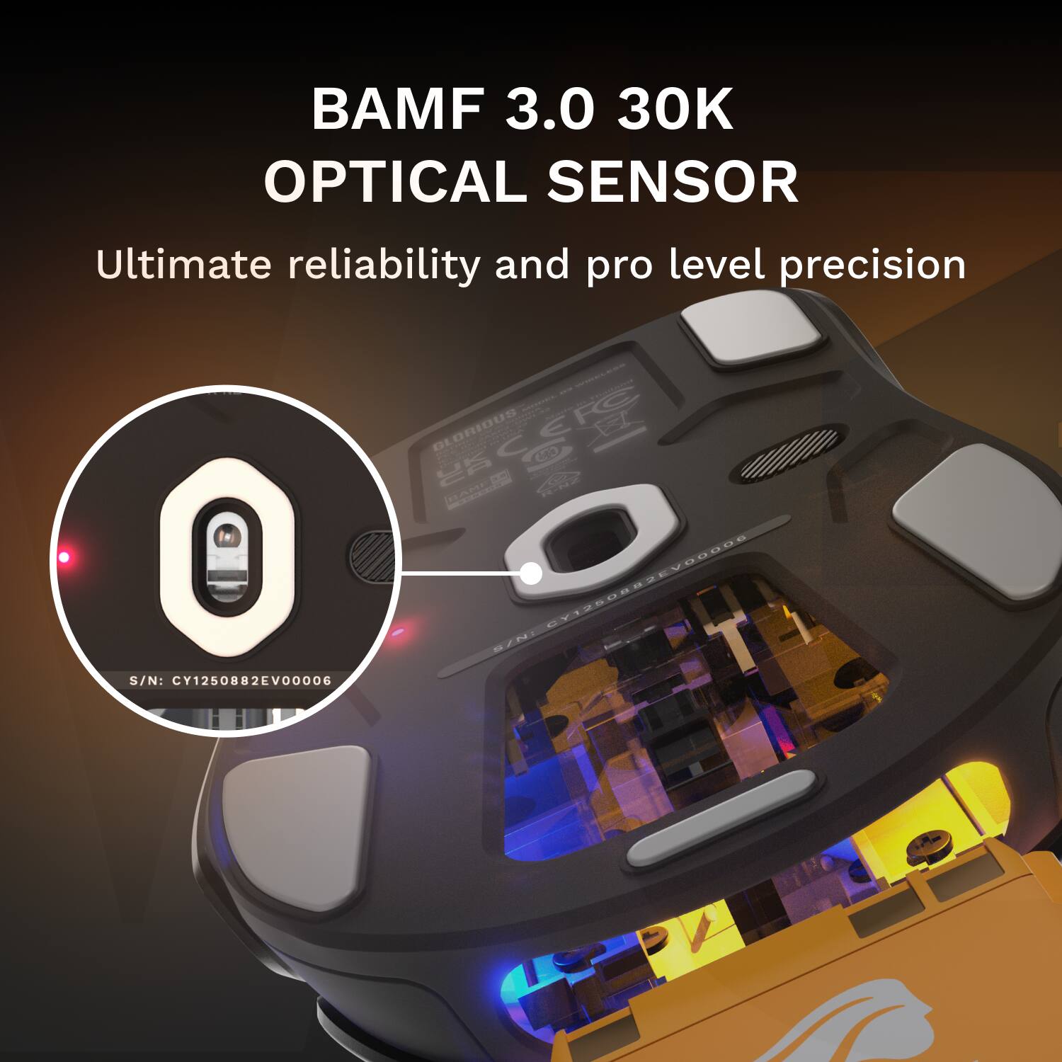 BAMF 3.0 30K OPTICAL SENSOR  
Ultimate reliability and pro level precision  

S/N: CY1250B82EVO0006