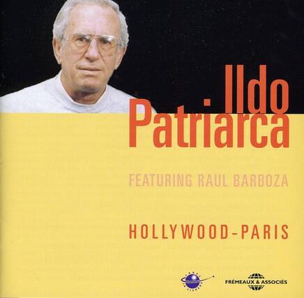 Illo Patriarca
FEATURING RAUL BARBOZA
HOLLYWOOD-PARIS
FREMEAUX & ASSOCIATES