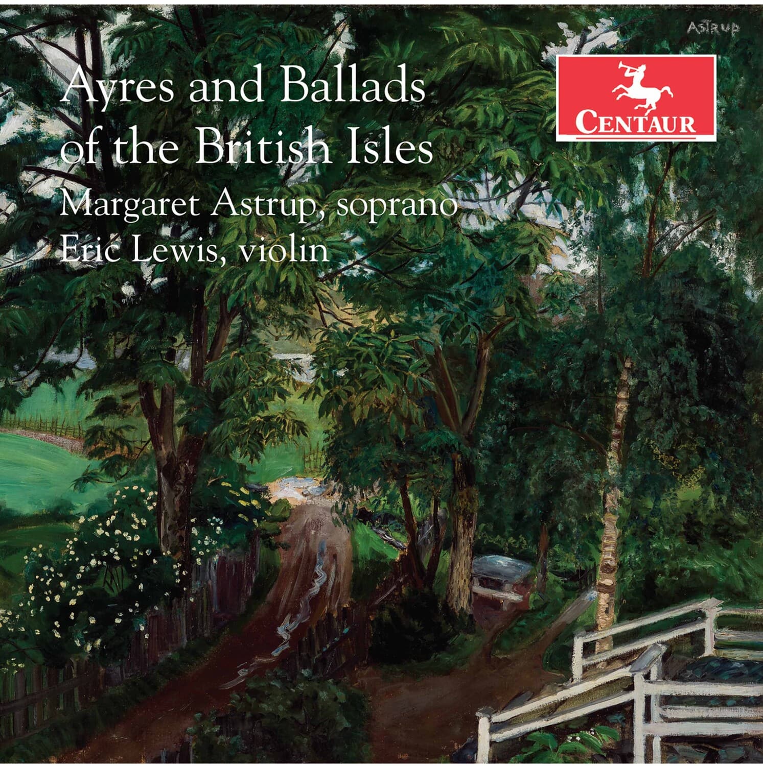 Astrup  Lewis  Housman - Ayres & Ballads of the British  - COMPACT DISCS