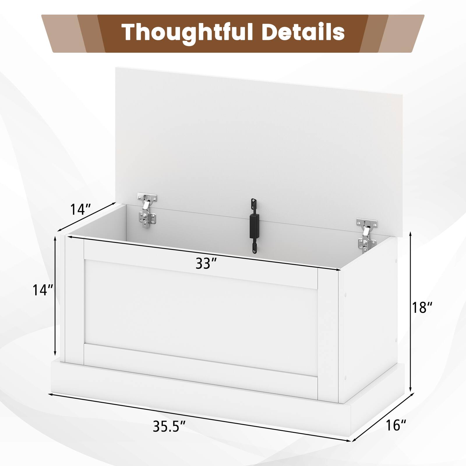 Thoughtful Details

14"  
33"  
14"  
18"  
35.5"  
16"
