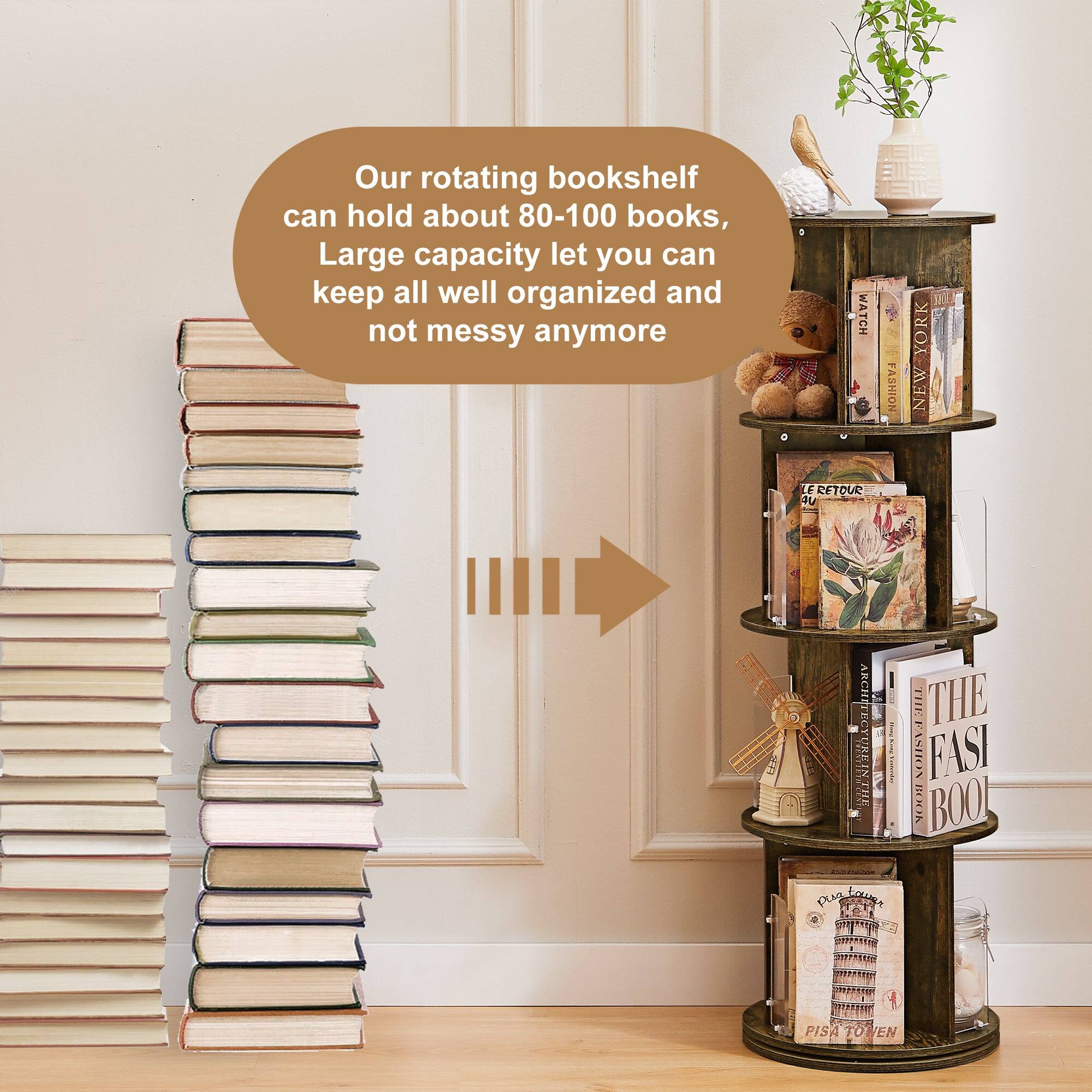 Our rotating bookshelf can hold about 80-100 books. Large capacity lets you keep all well organized and not messy anymore.