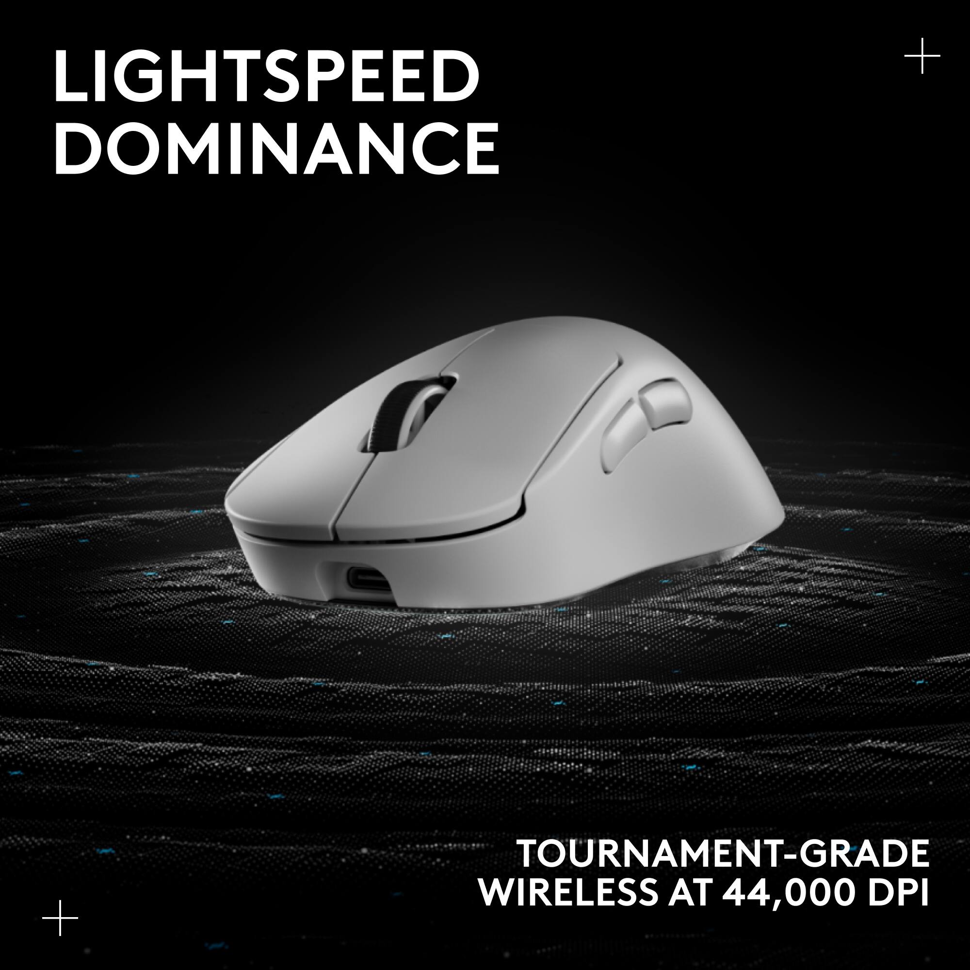 LIGHTSPEED DOMINANCE
TOURNAMENT-GRADE WIRELESS AT 44,000 DPI