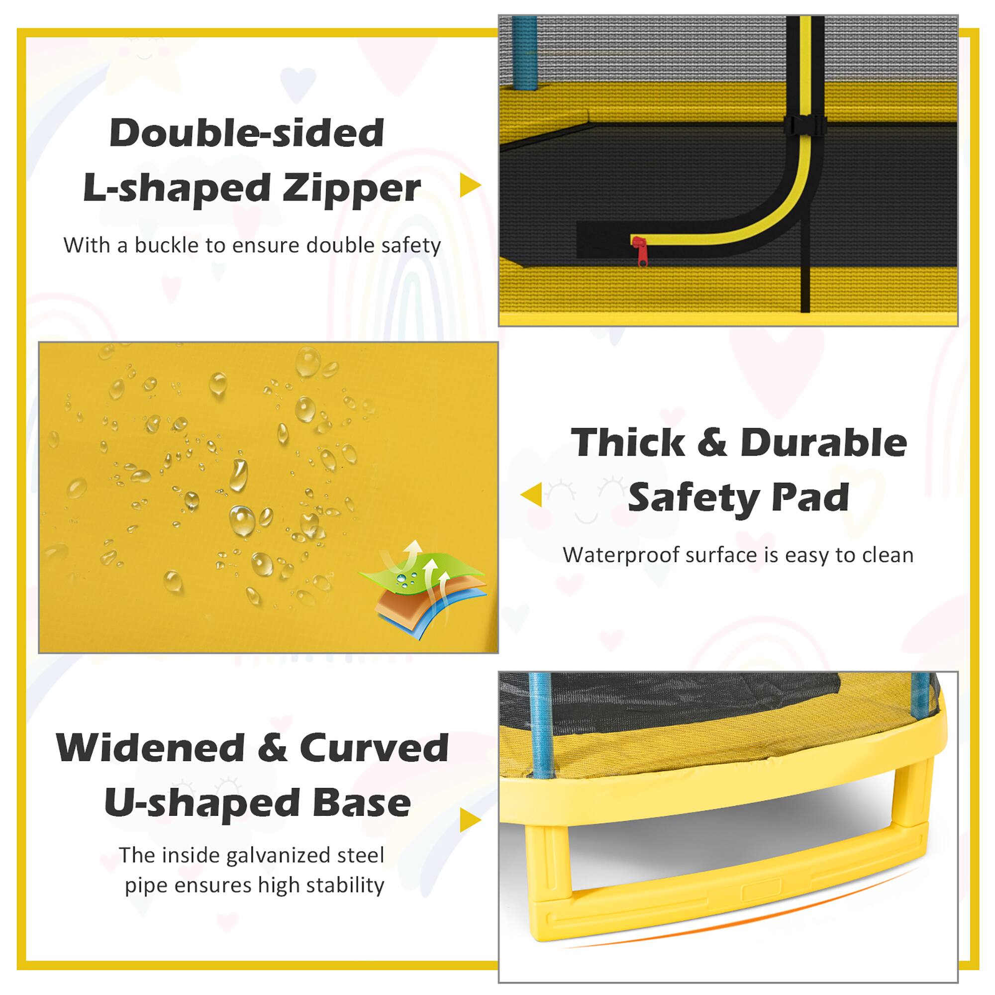 Double-sided L-shaped Zipper  
With a buckle to ensure double safety  

Thick & Durable Safety Pad  
Waterproof surface is easy to clean  

Widened & Curved U-shaped Base  
The inside galvanized steel pipe ensures high stability