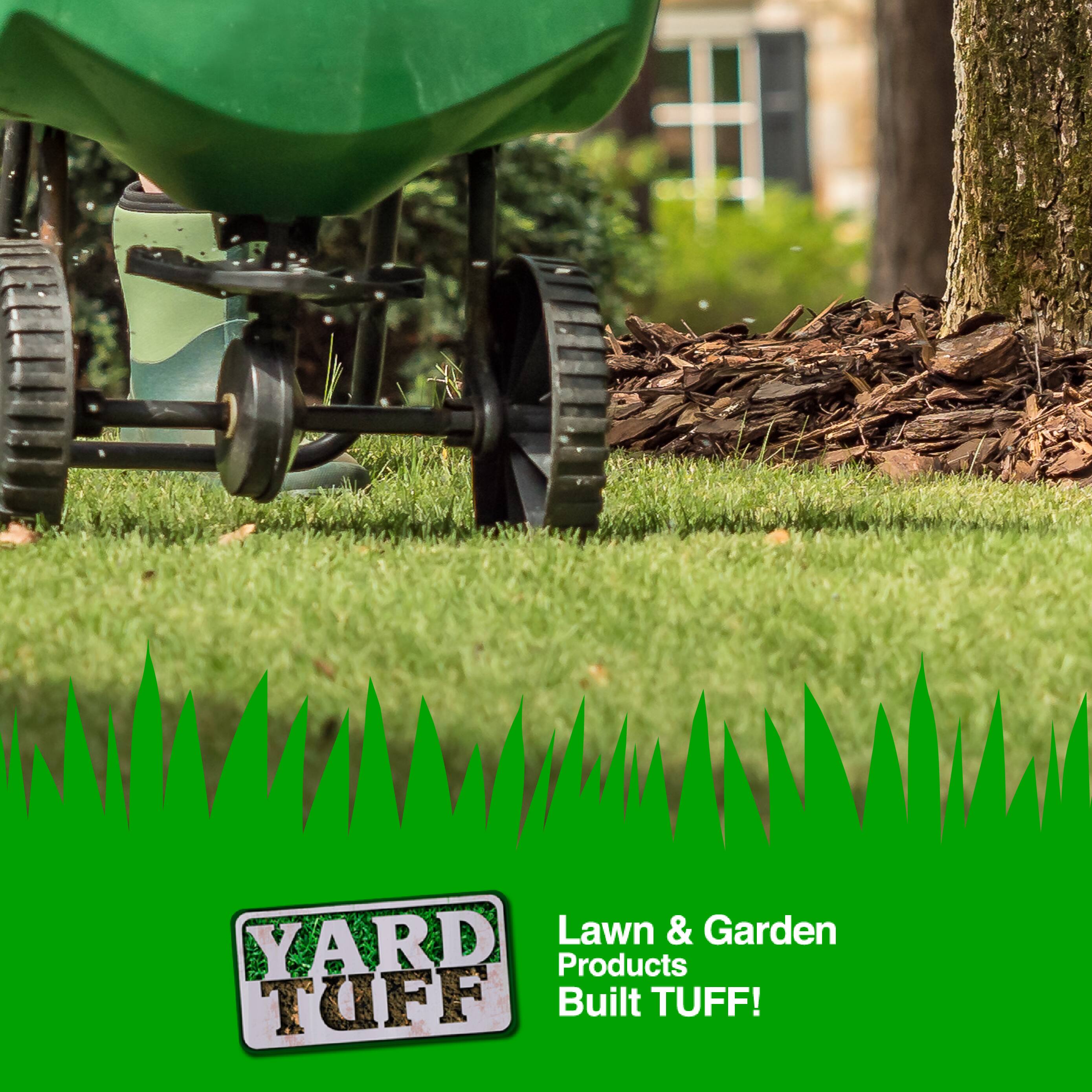 YARD TUFF  
Lawn & Garden Products  
Built TUFF!