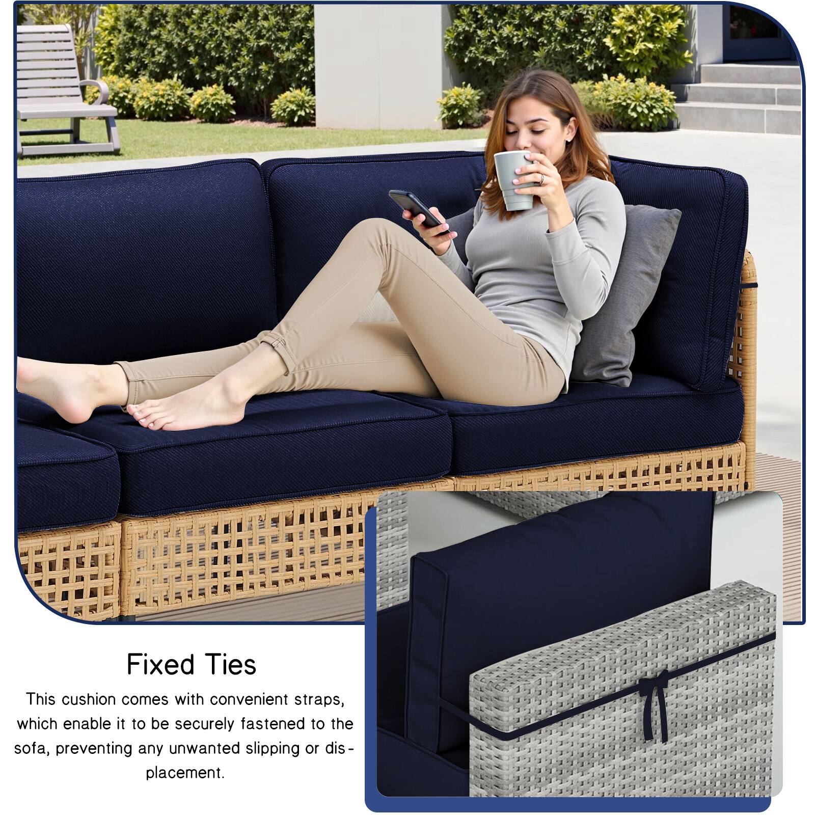 Fixed Ties

This cushion comes with convenient straps, which enable it to be securely fastened to the sofa, preventing any unwanted slipping or displacement.